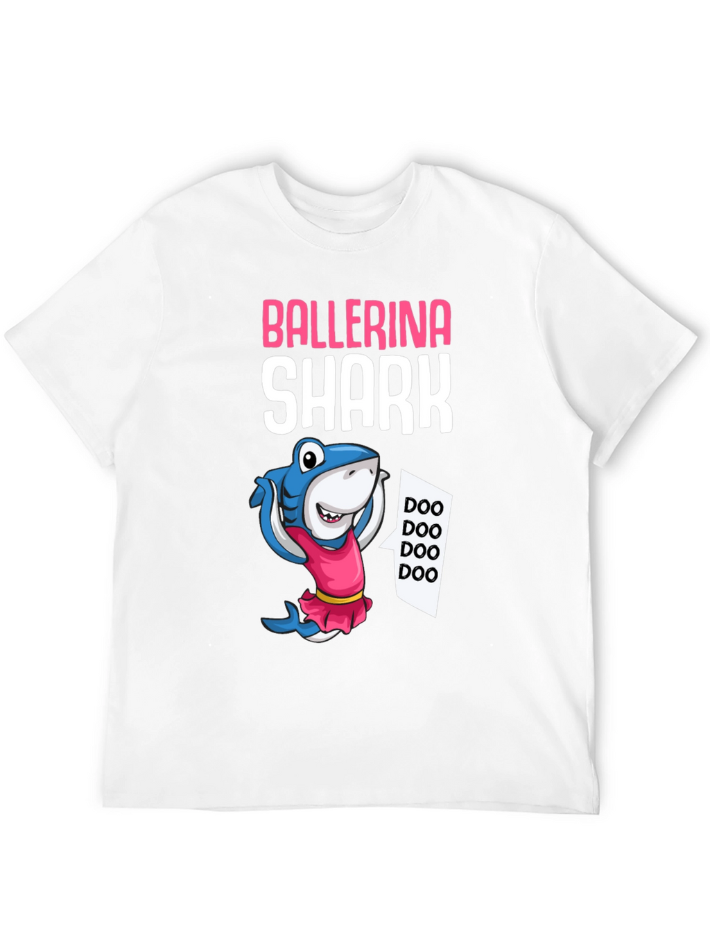 Ballerina Shark T-Shirt - Doo Doo Doo!