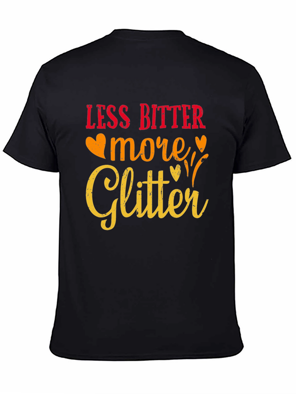 Less Bitter More Glitter Graphic Tee