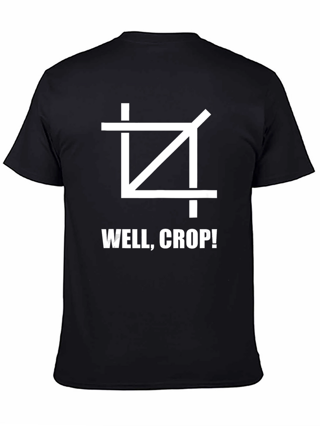 Well Crop! T-Shirt - Funny Photographer Graphic Tee