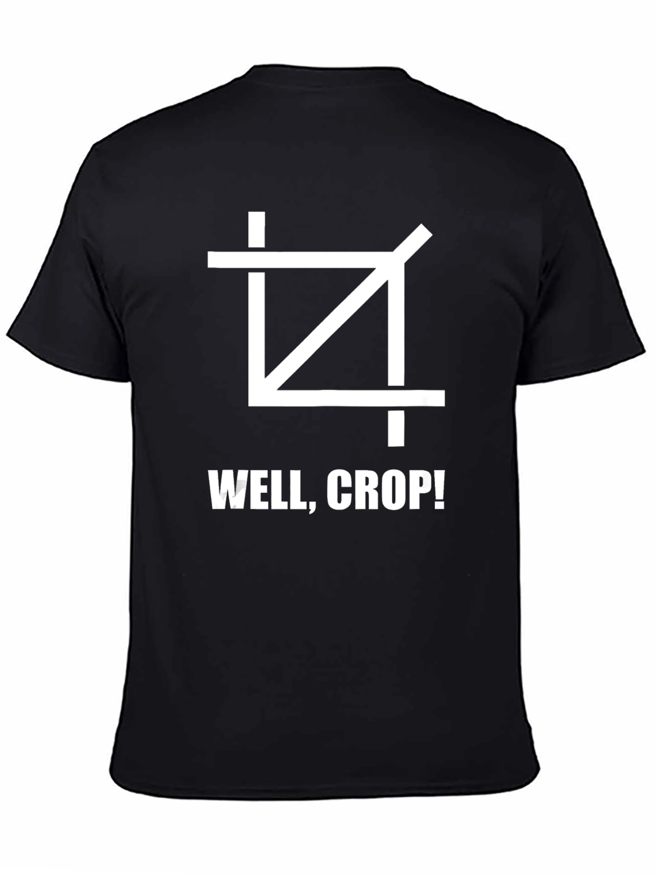 Well Crop! T-Shirt - Funny Photographer Graphic Tee