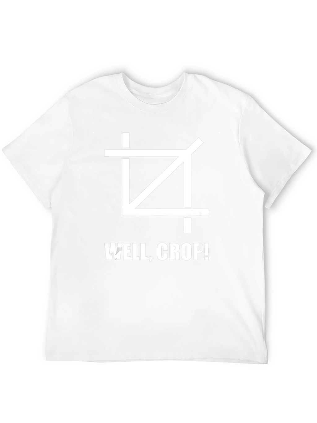 Well Crop! T-Shirt - Funny Photographer Graphic Tee