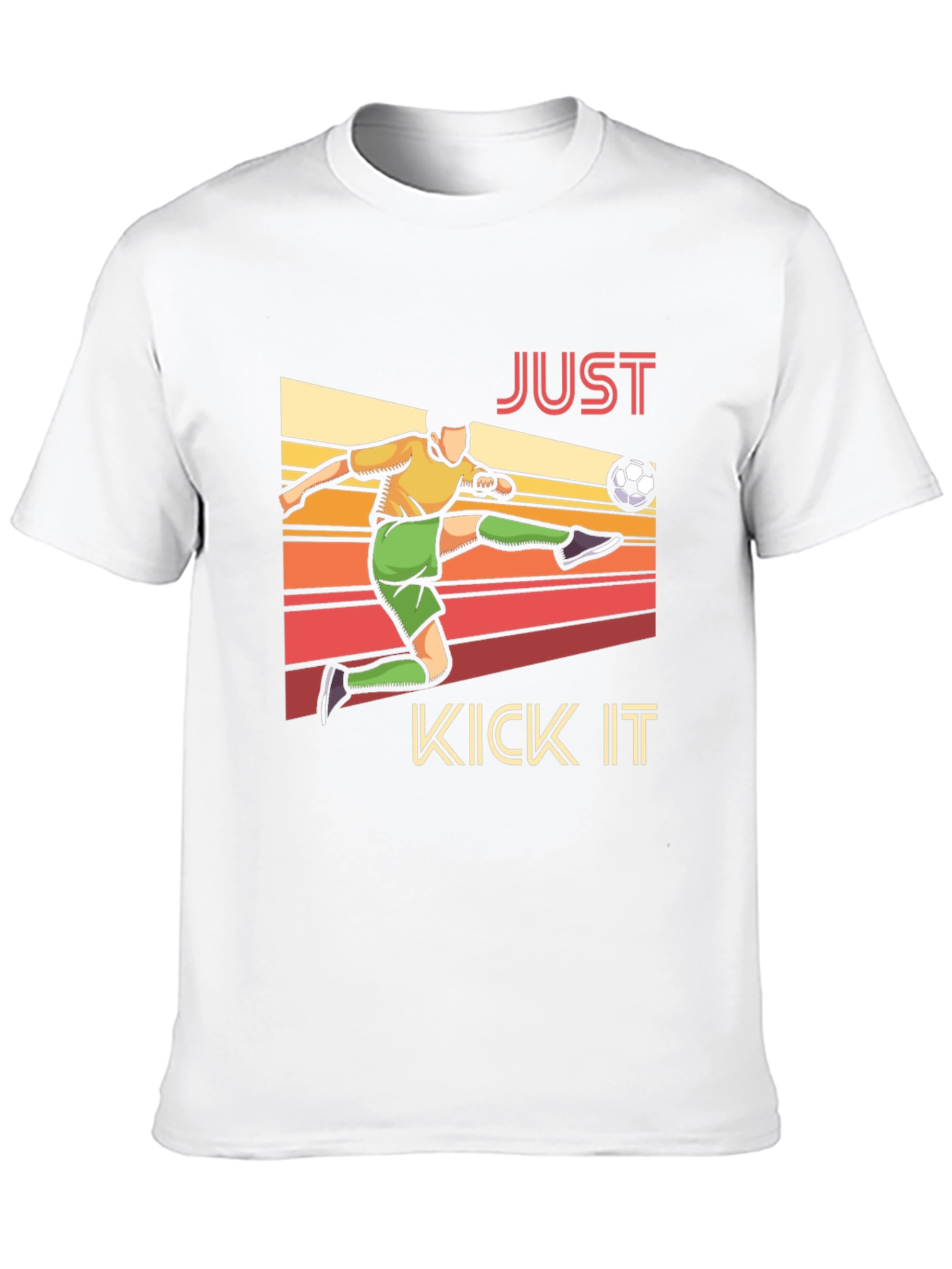 Just Kick It T-Shirt - Soccer Player Design