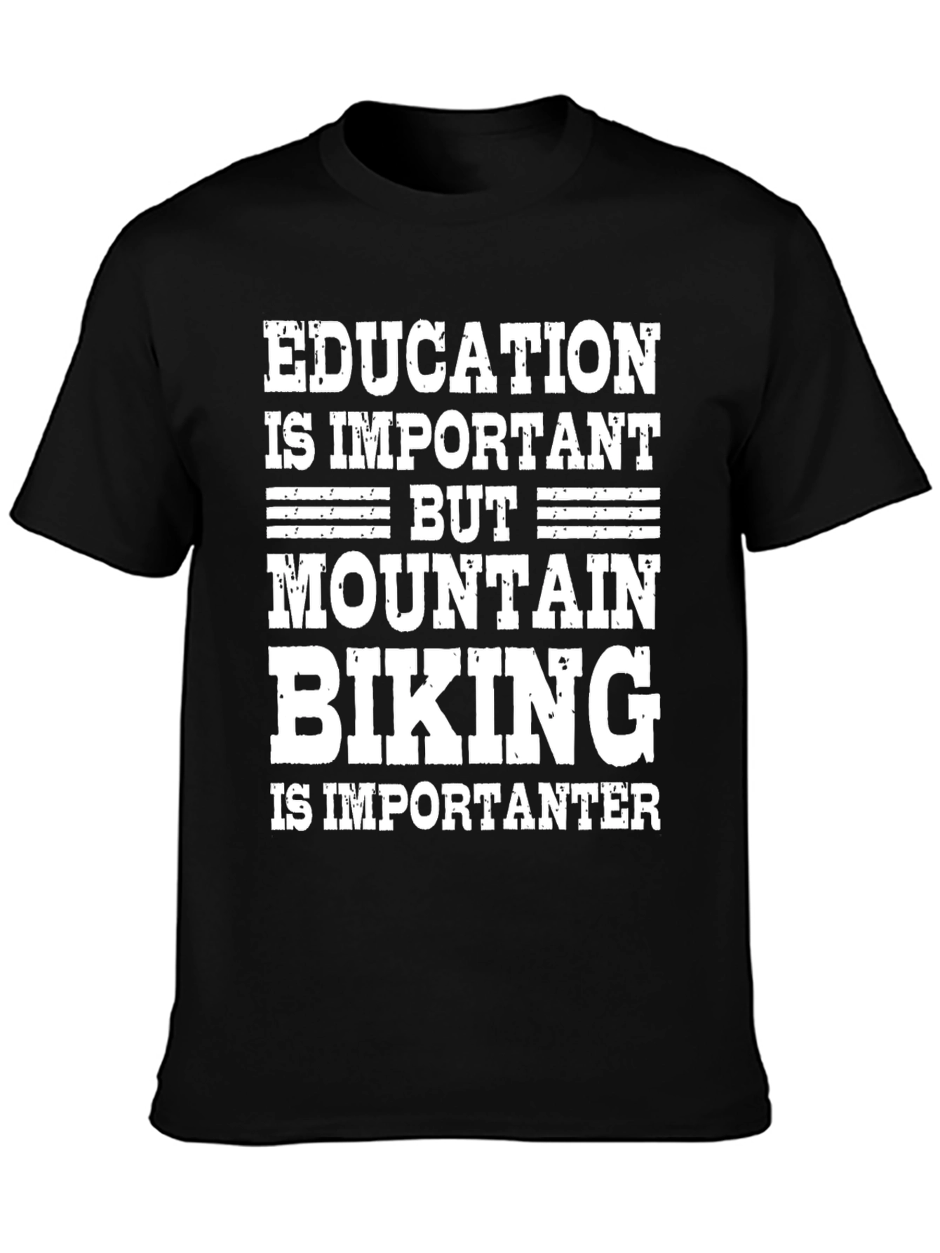 Mountain Biking T-Shirt - Education Is Important