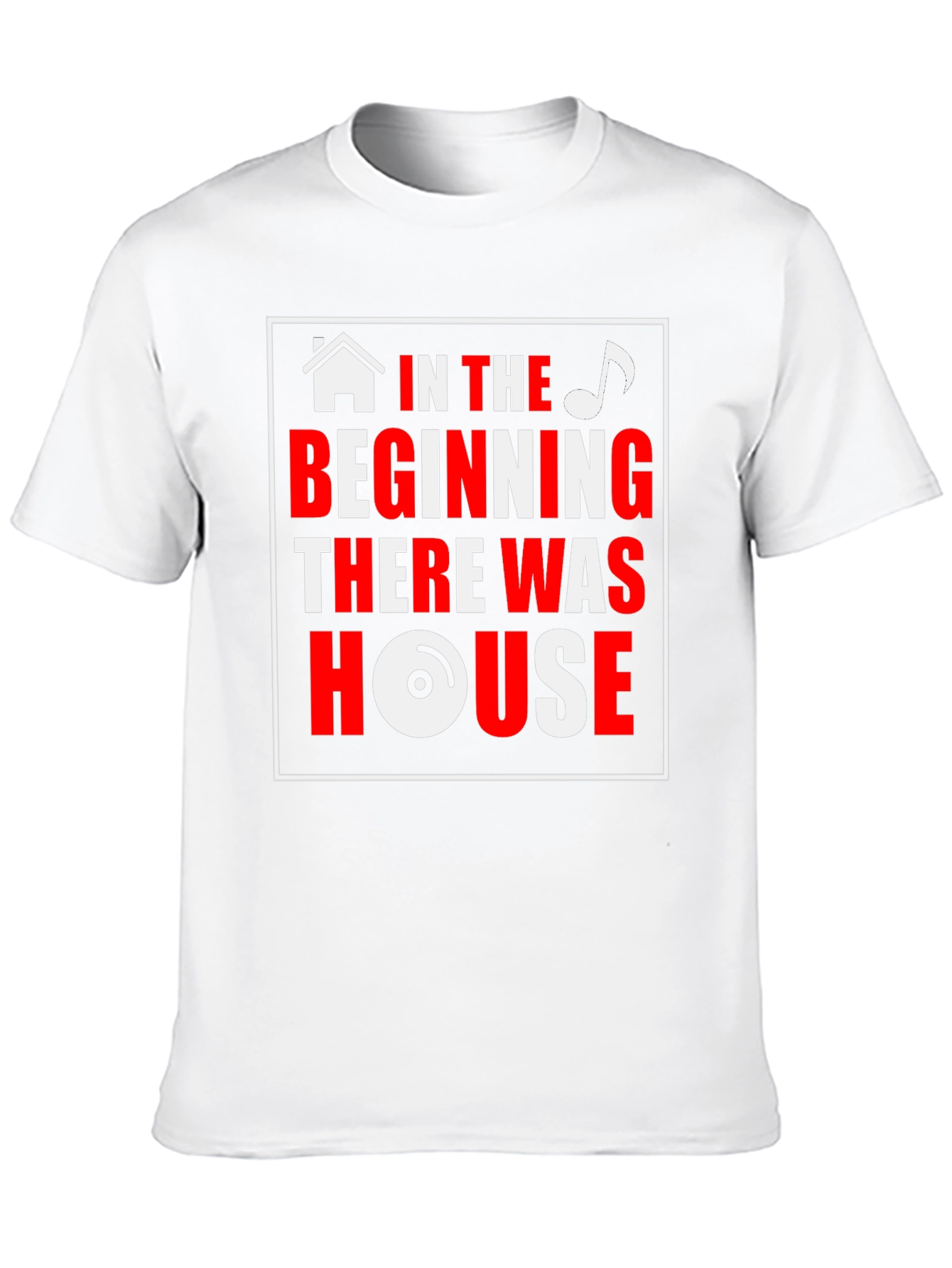 House Music T-Shirt - In the Beginning