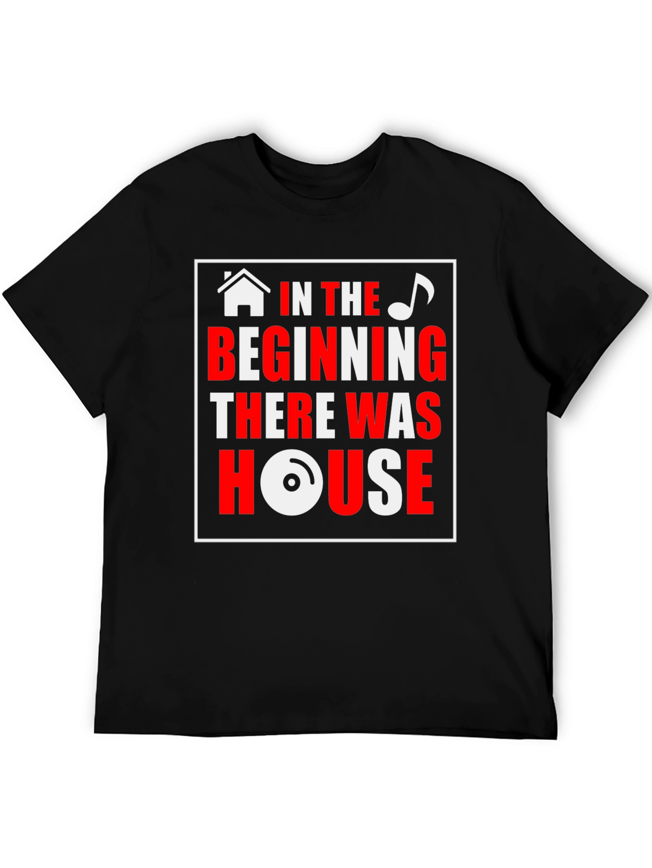 House Music T-Shirt - In the Beginning
