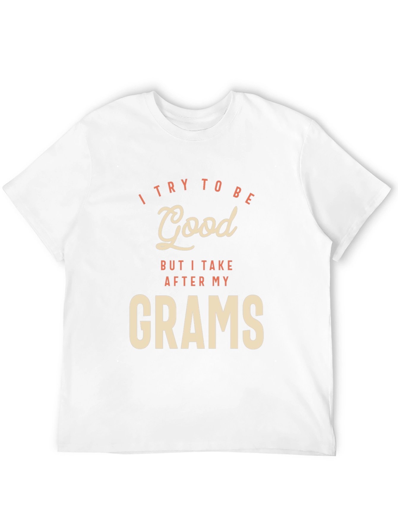I Try To Be Good Grams Black T-Shirt