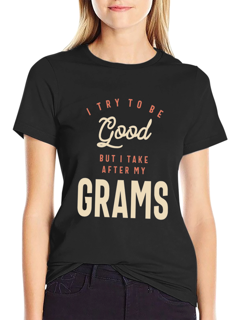 I Try To Be Good Grams Black T-Shirt