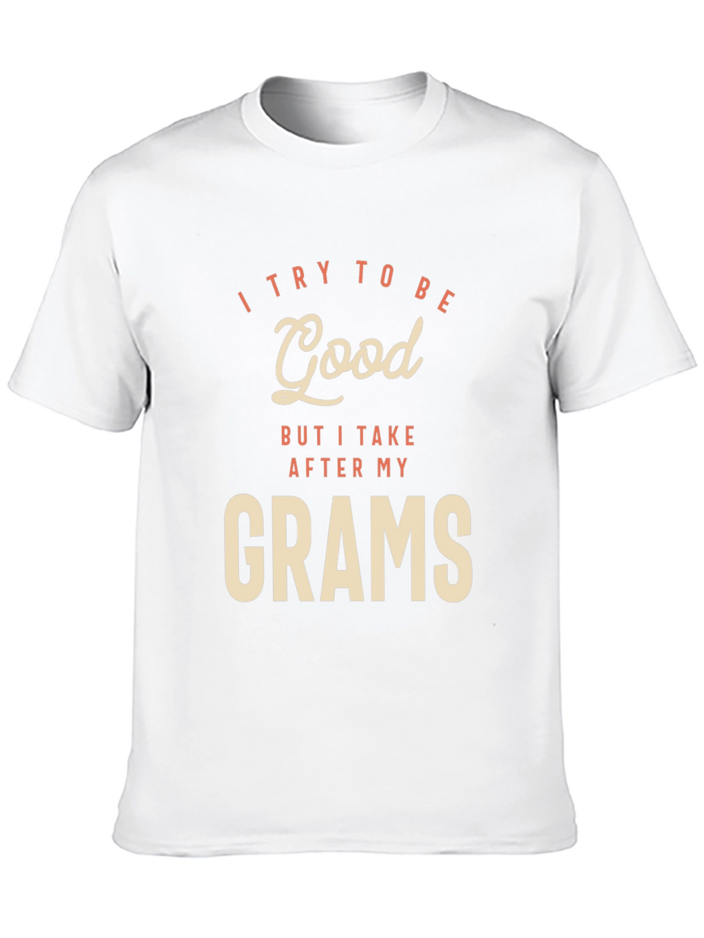I Try To Be Good Grams Black T-Shirt