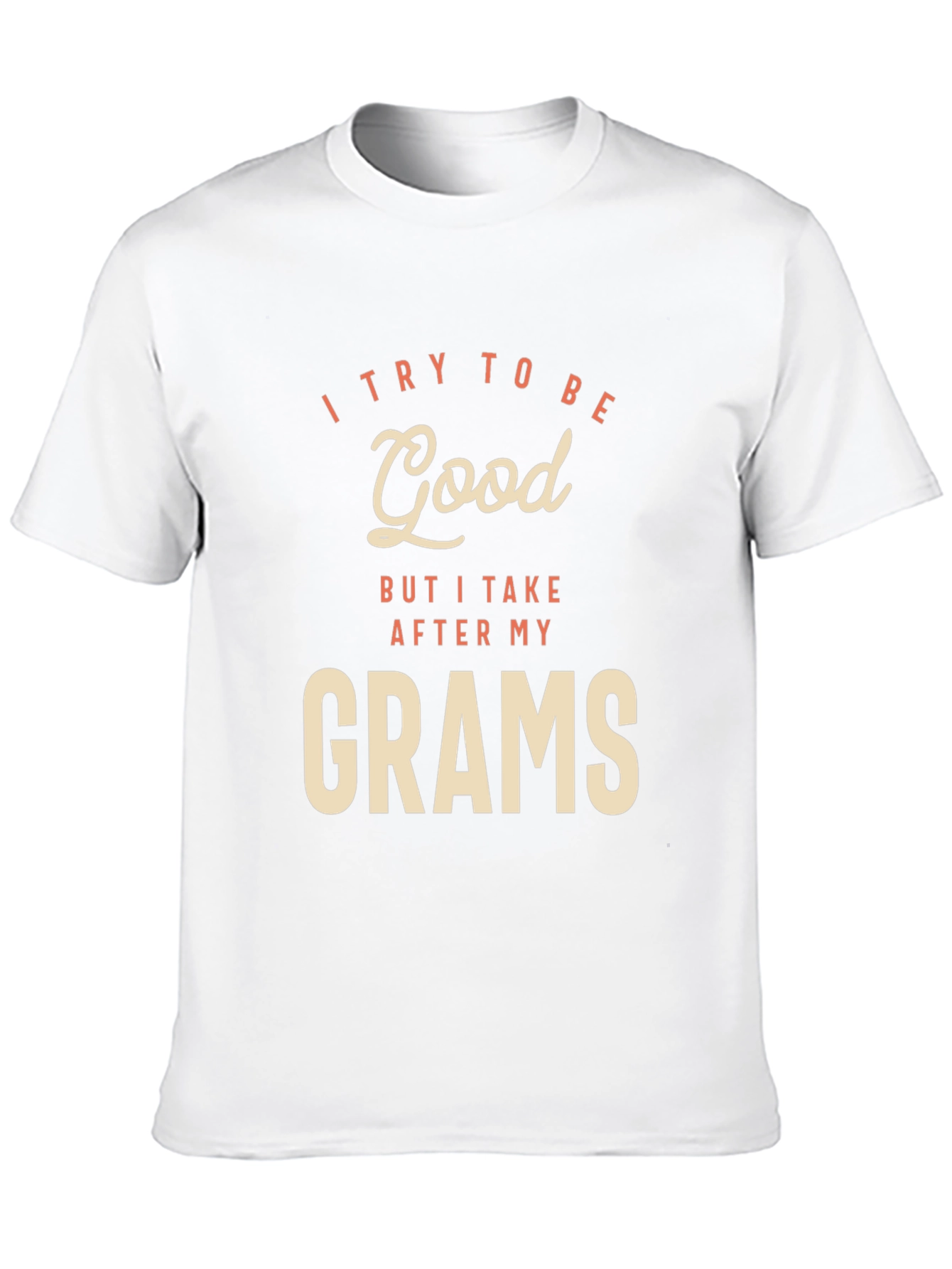 I Try To Be Good Grams Black T-Shirt