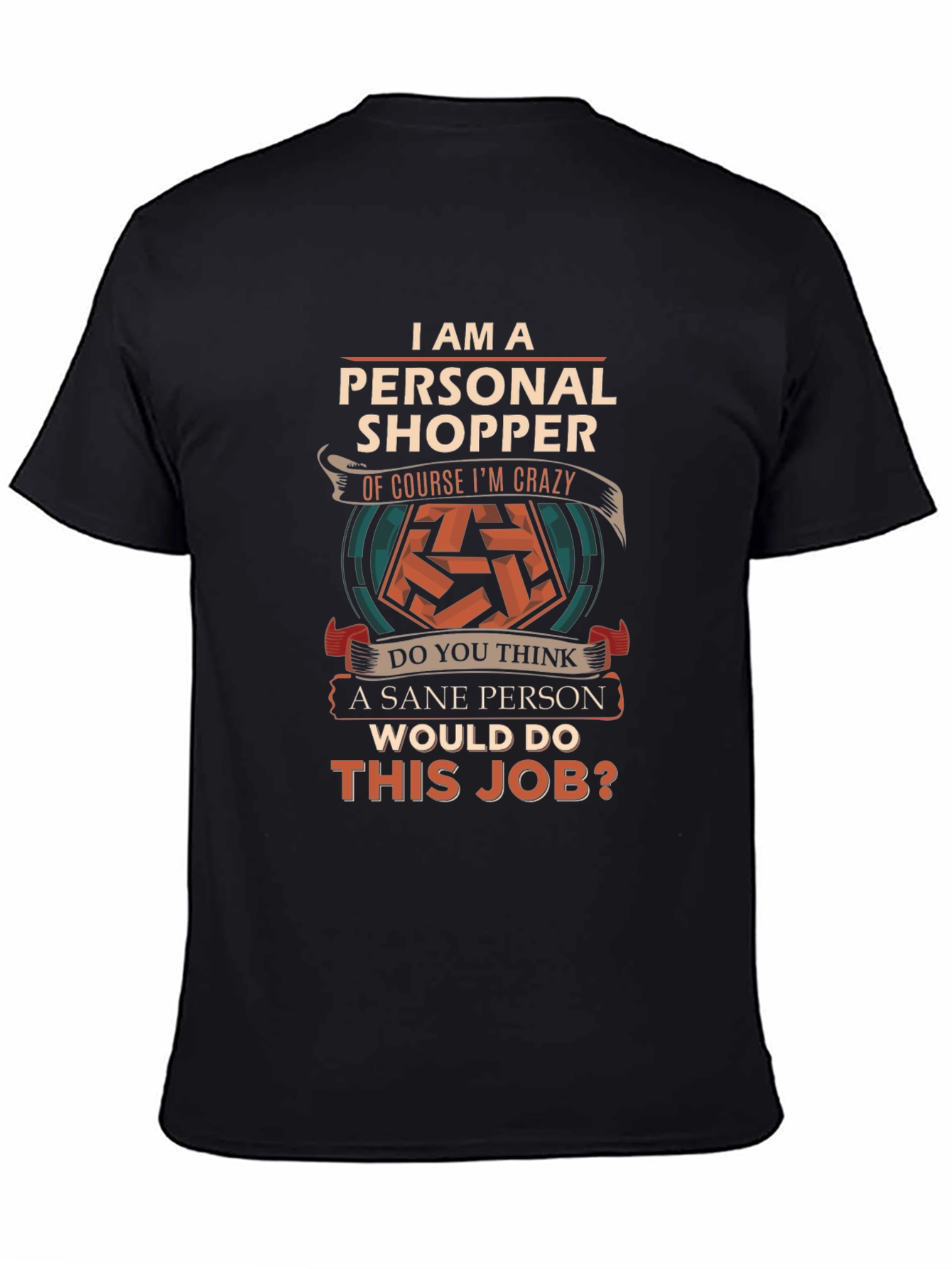 Personal Shopper Crazy Job T-Shirt