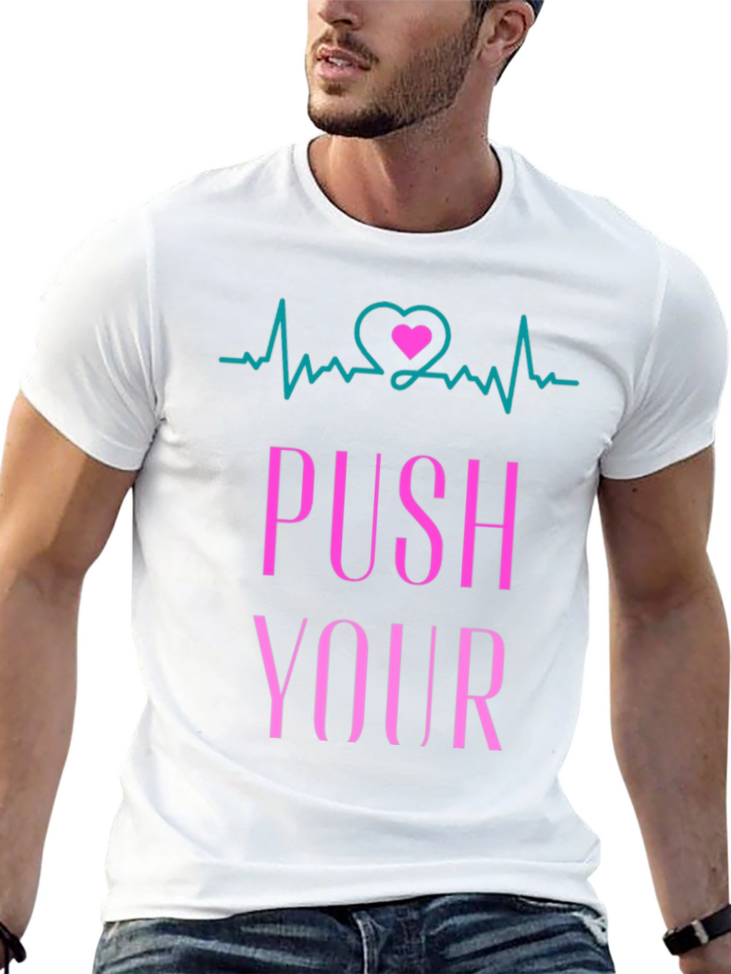 Push Yourself T-Shirt - Heartbeat Design