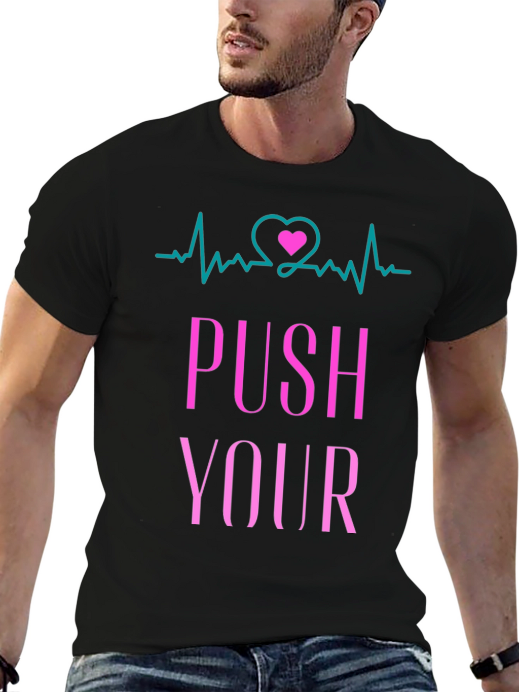 Push Yourself T-Shirt - Heartbeat Design