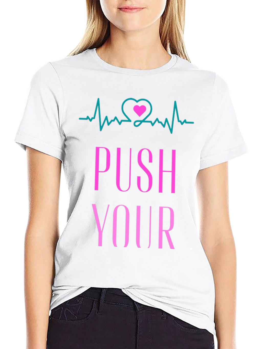 Push Yourself T-Shirt - Heartbeat Design