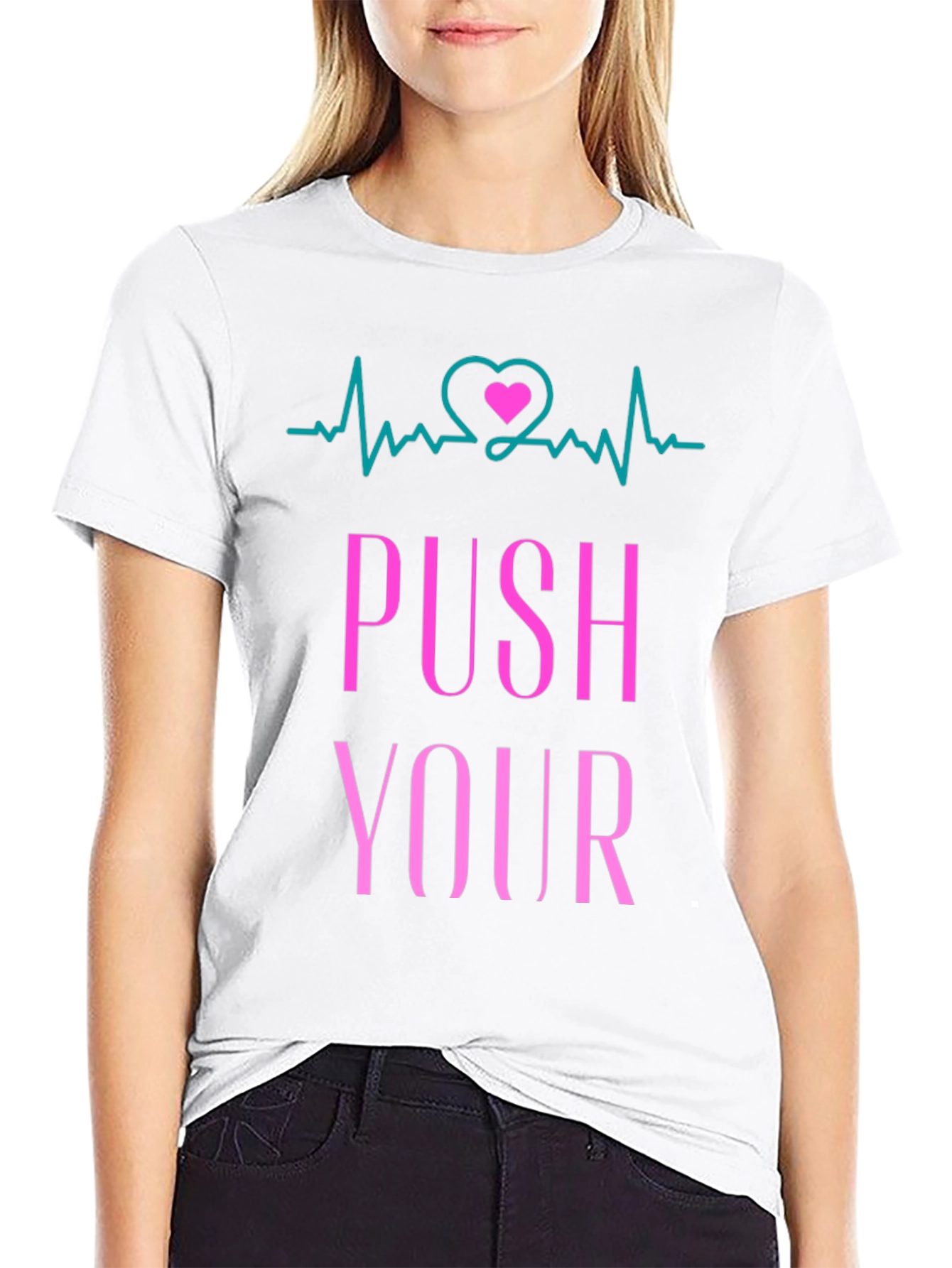 Push Yourself T-Shirt - Heartbeat Design