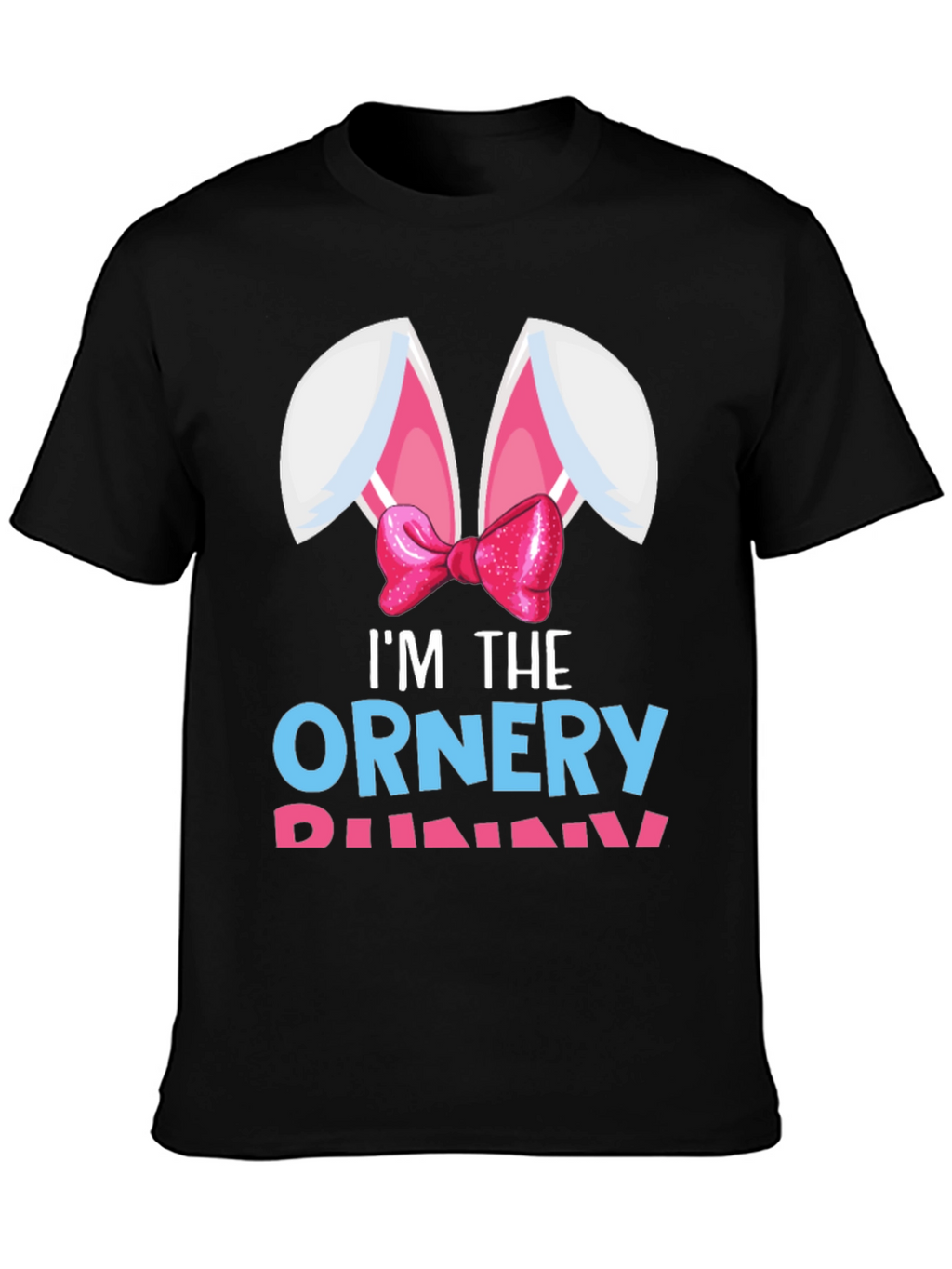 Im The Ornery Bunny T-Shirt