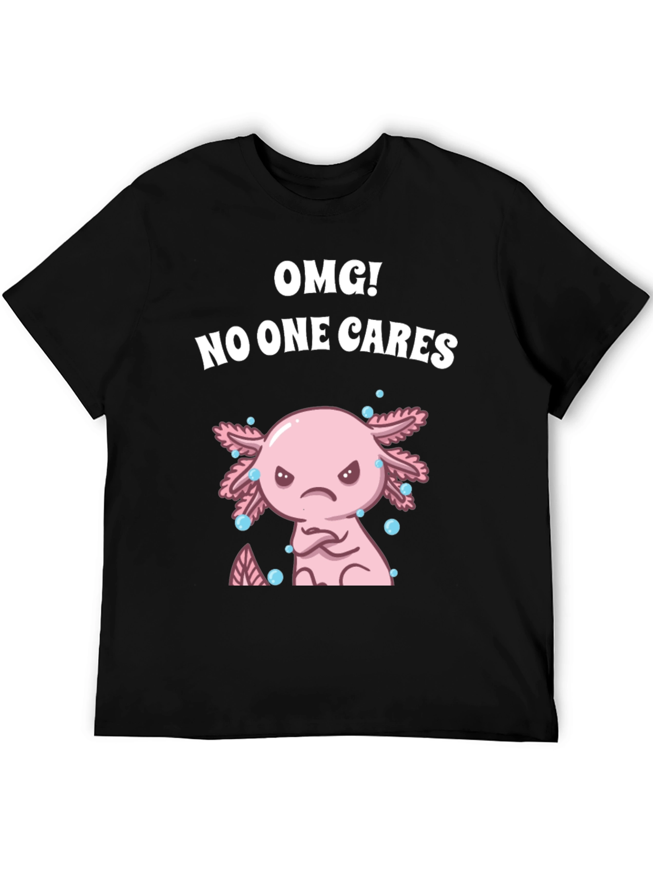 OMG! No One Cares Axolotl Graphic Tee