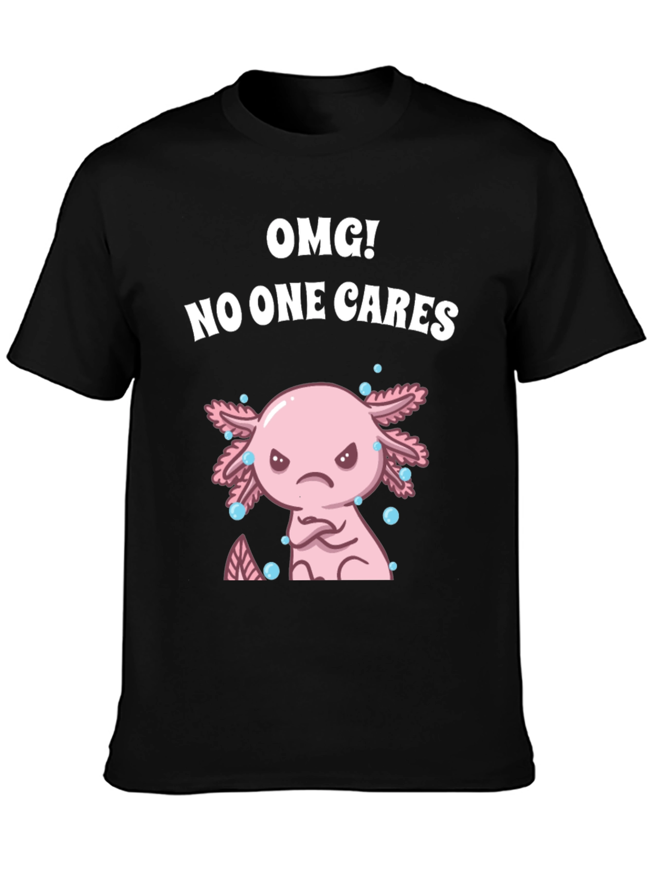 OMG! No One Cares Axolotl Graphic Tee