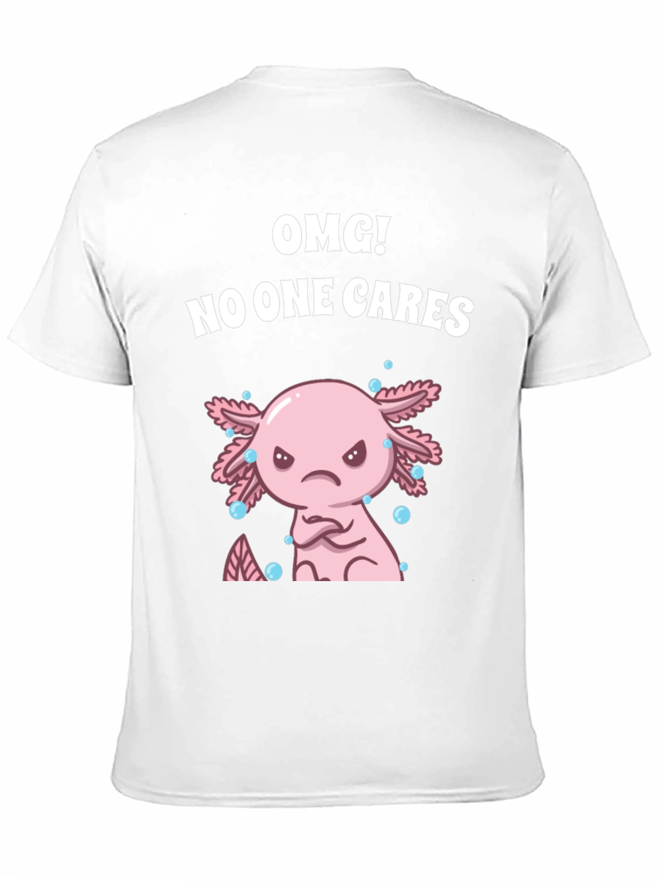 OMG! No One Cares Axolotl Graphic Tee