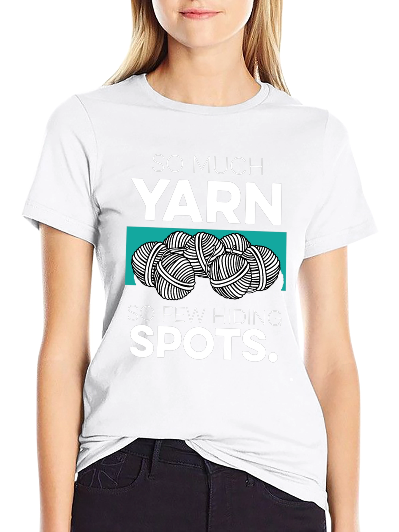 So Much Yarn So Few Hiding Spots Graphic Tee