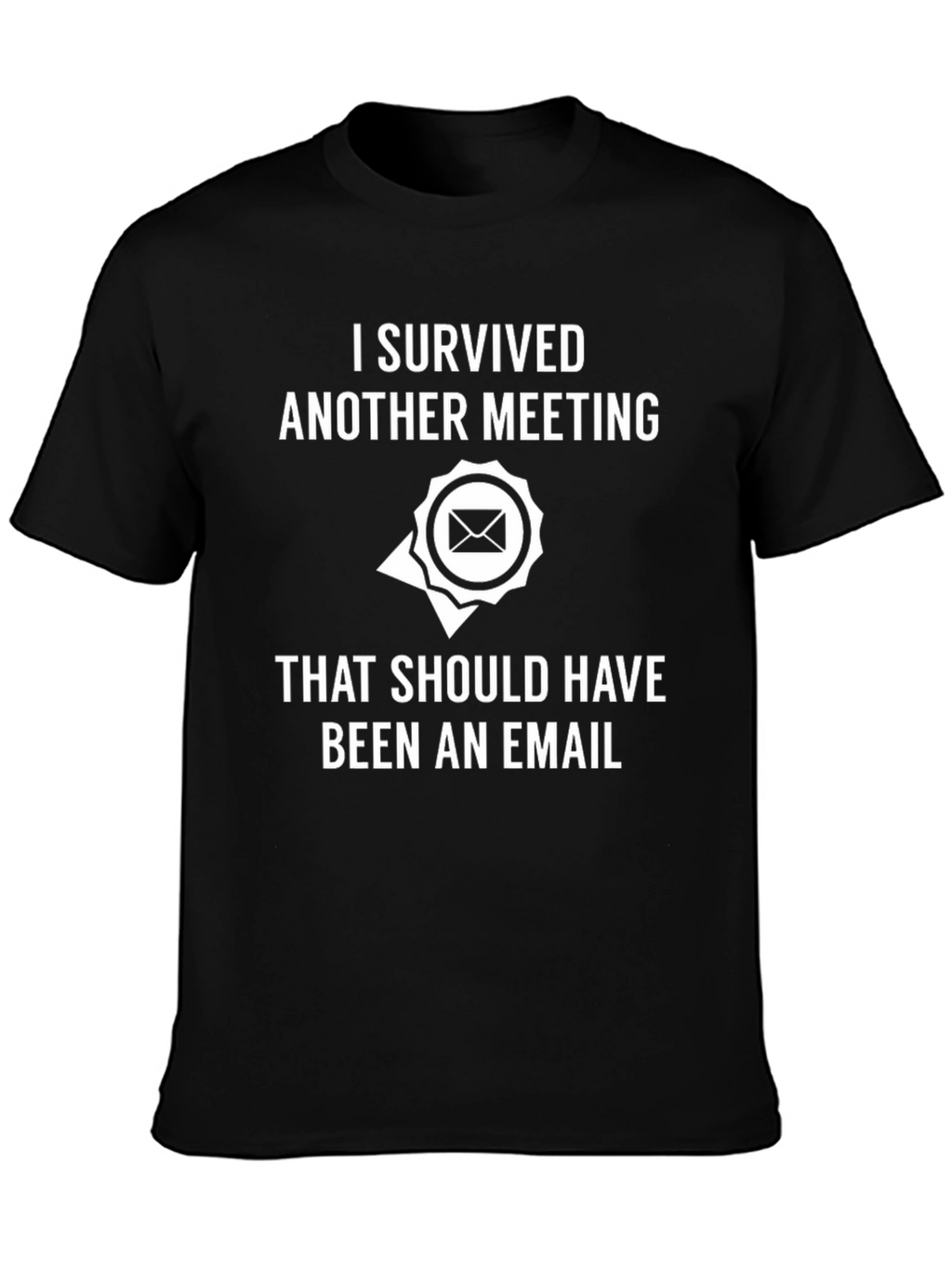 Funny Meeting Email T-Shirt