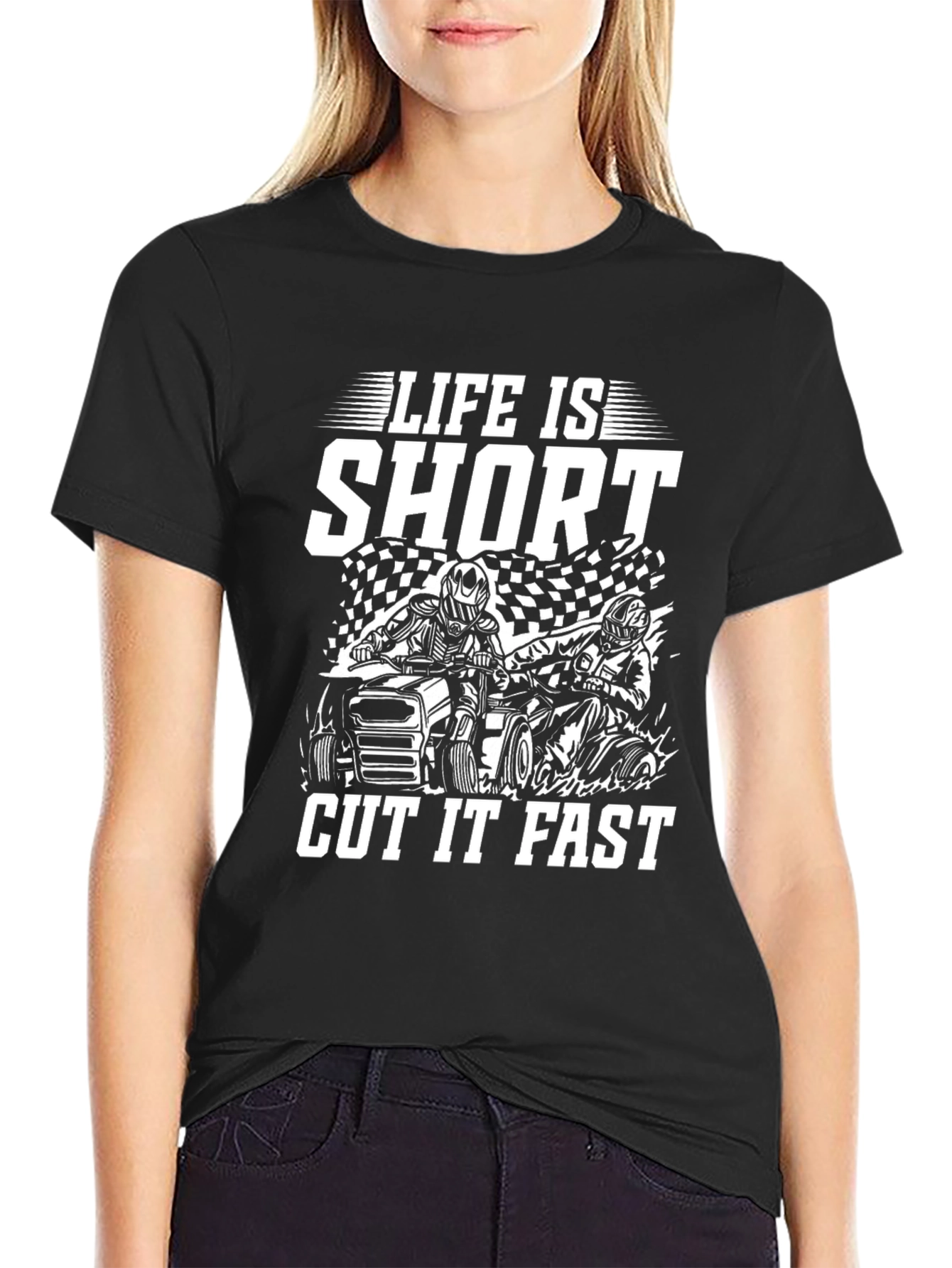 Life is Short Cut it Fast ATV T-Shirt