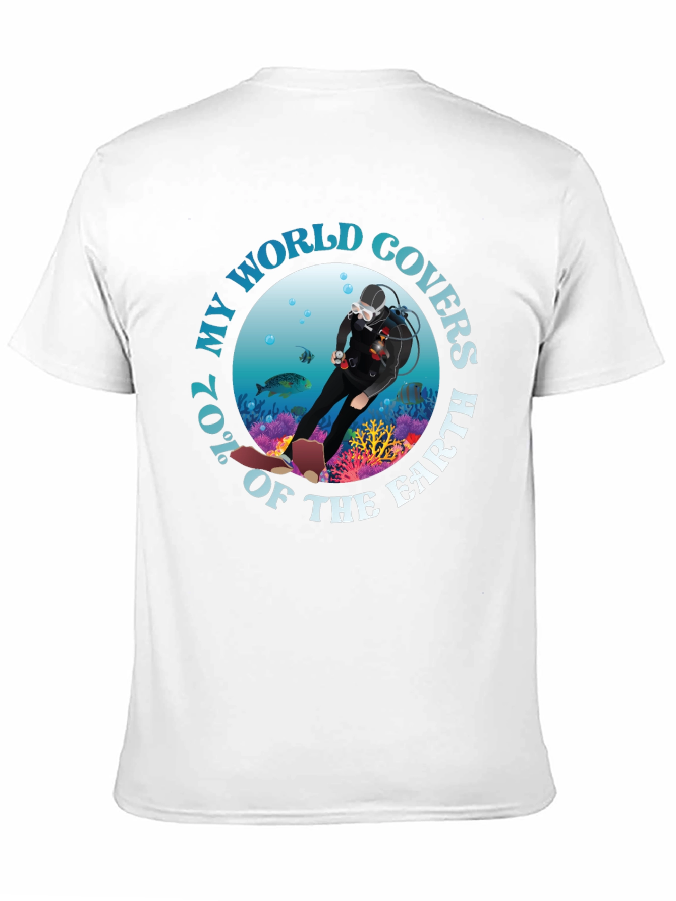Scuba Diver T-Shirt - 70% of My World Earth Cover