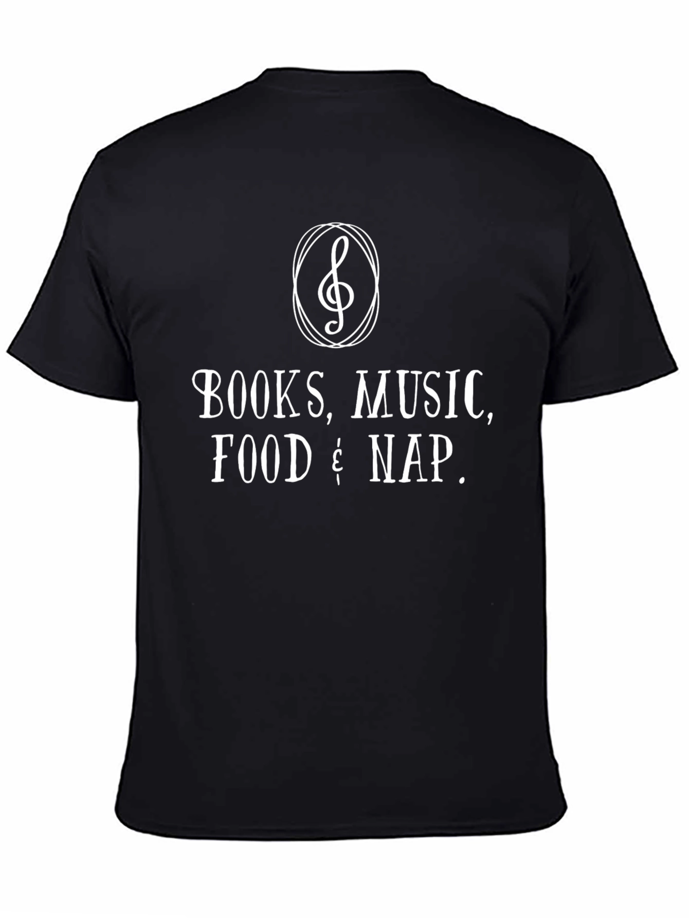 Books Music Food Nap T-Shirt