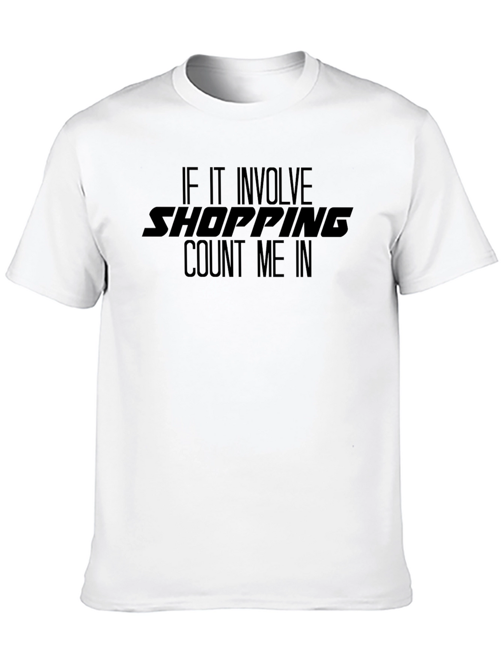 Shopping Count Me In T-Shirt