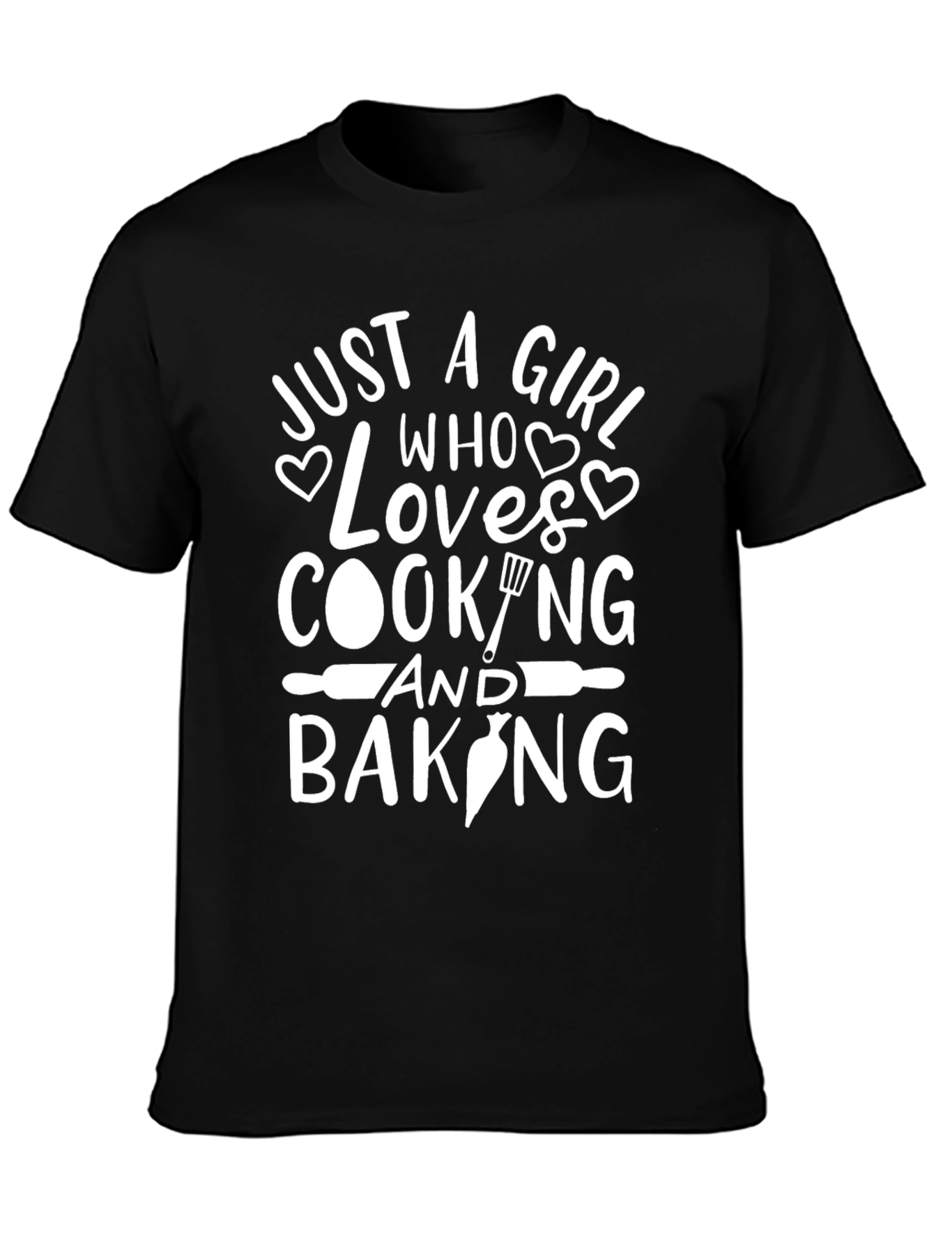 Just A Girl Who Loves Cooking and Baking T-Shirt