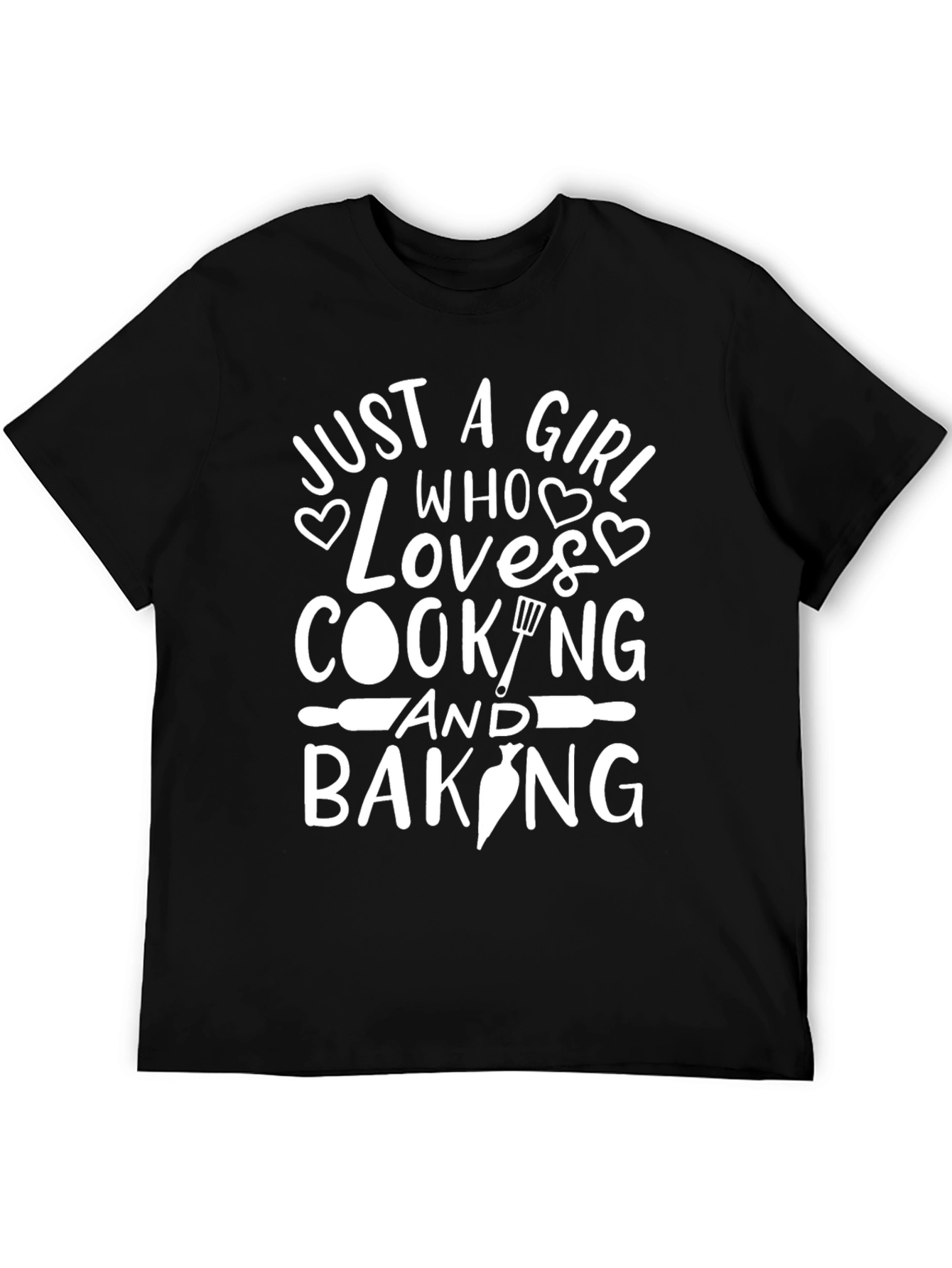 Just A Girl Who Loves Cooking and Baking T-Shirt