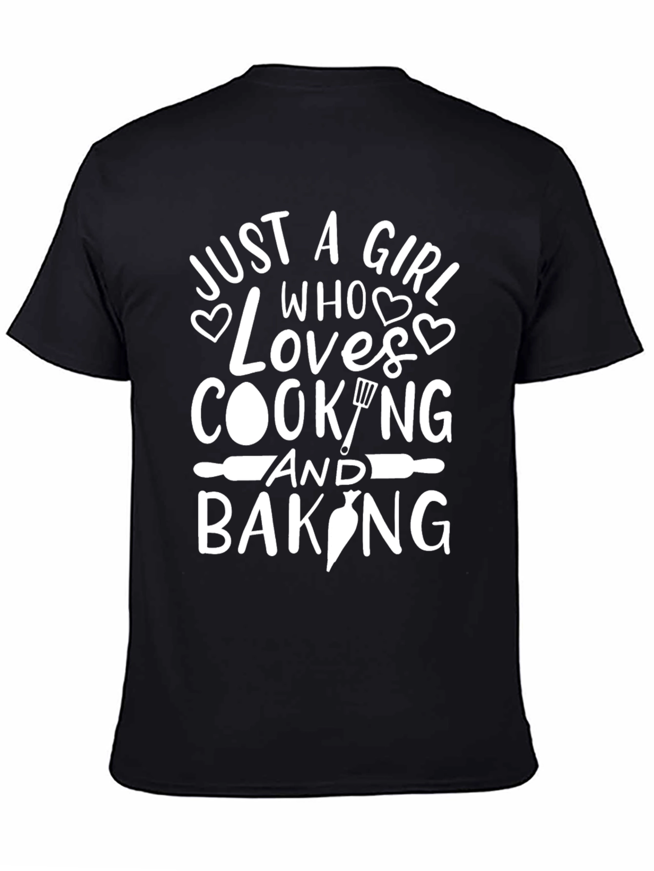 Just A Girl Who Loves Cooking and Baking T-Shirt