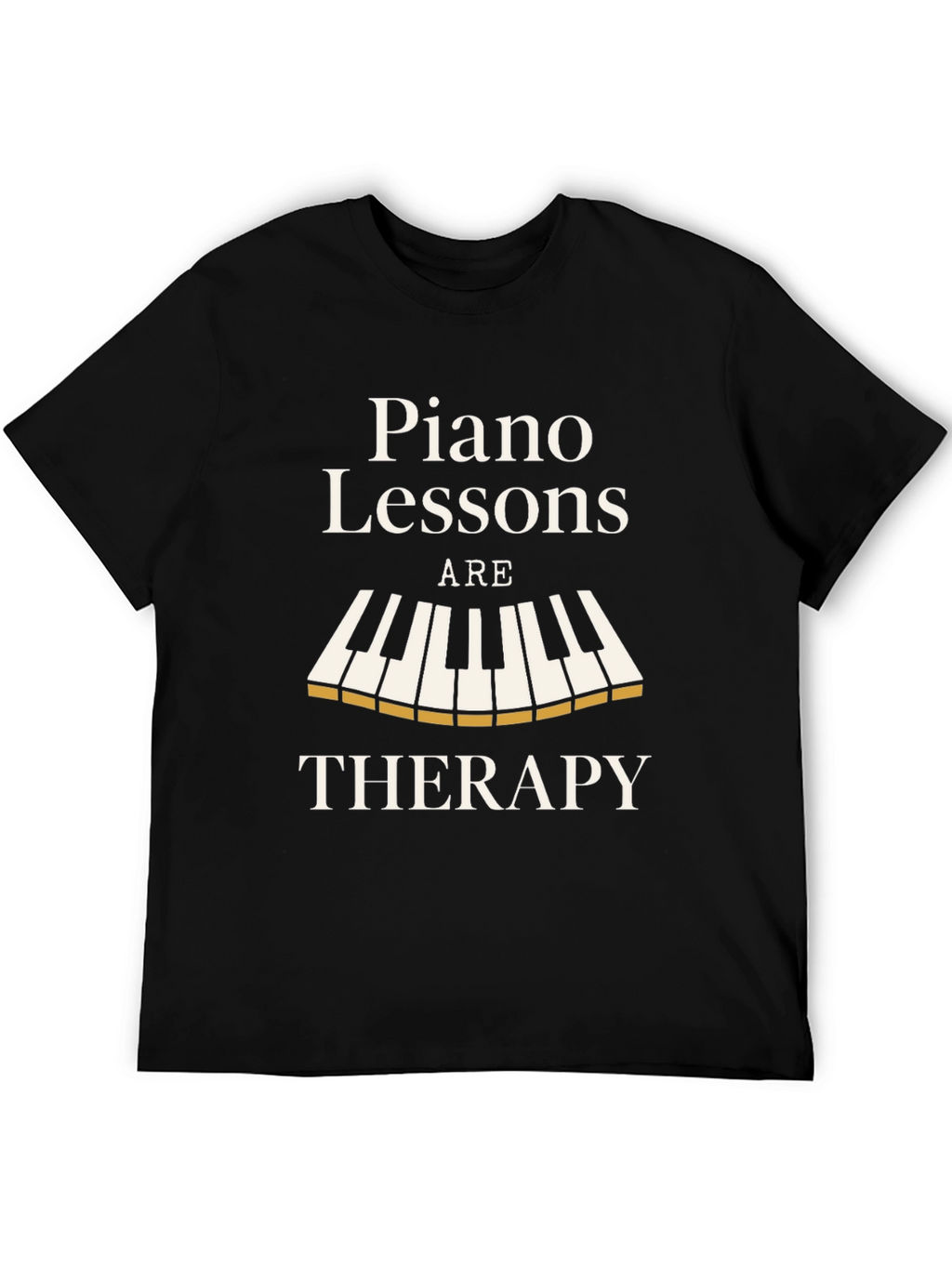 Piano Lessons Therapy T-Shirt - Music Lover Tee