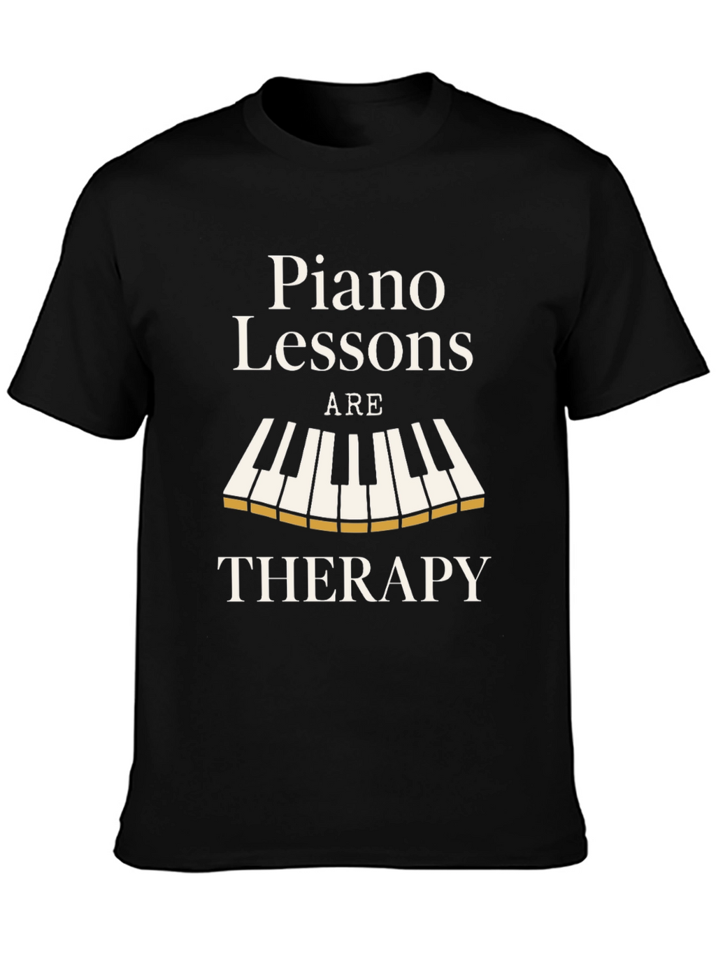 Piano Lessons Therapy T-Shirt - Music Lover Tee