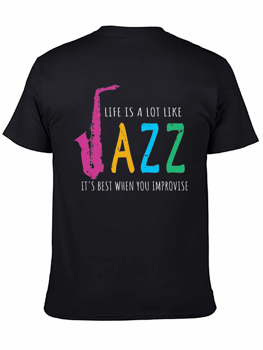 Life is Jazz T-Shirt - Improvise Style!