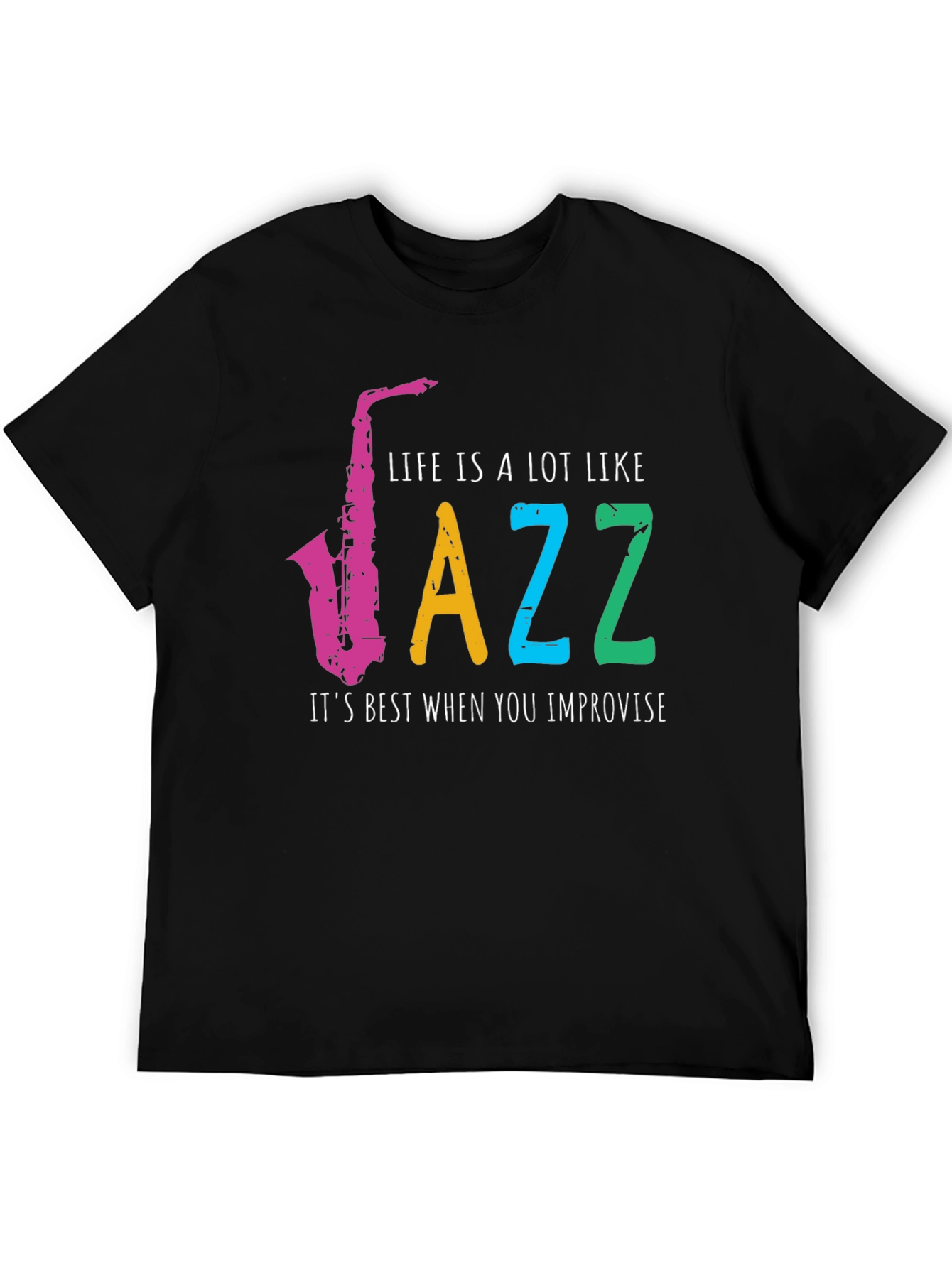 Life is Jazz T-Shirt - Improvise Style!