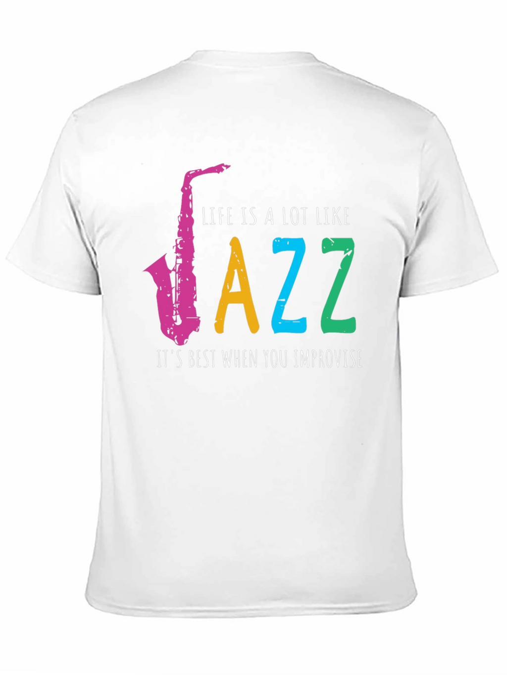 Life is Jazz T-Shirt - Improvise Style!