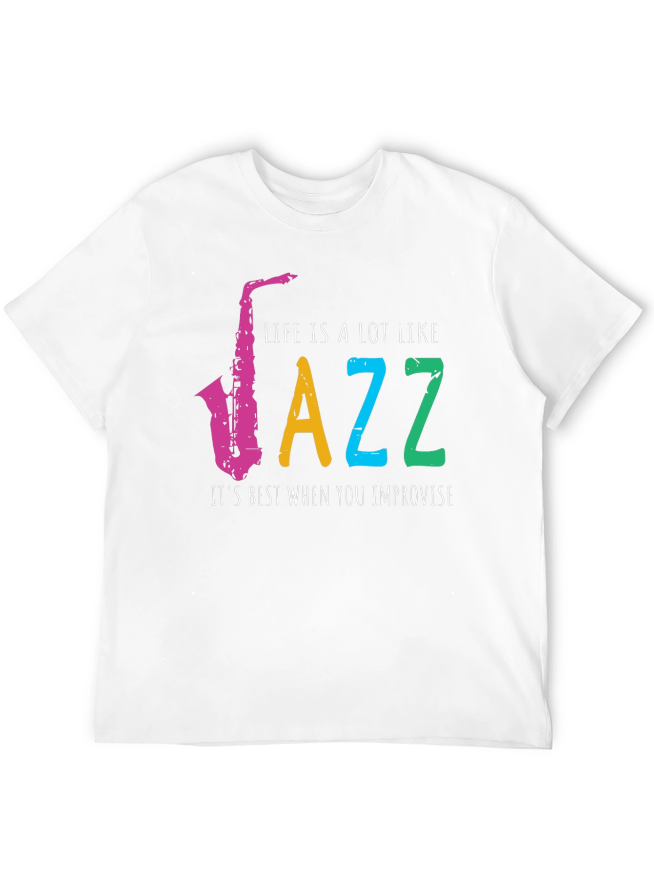 Life is Jazz T-Shirt - Improvise Style!