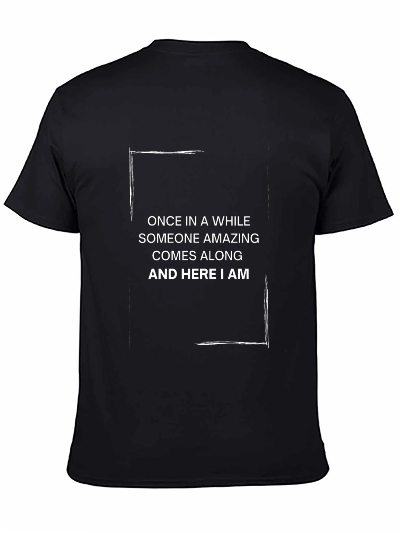 Amazing Tee: Once In A While T-Shirt