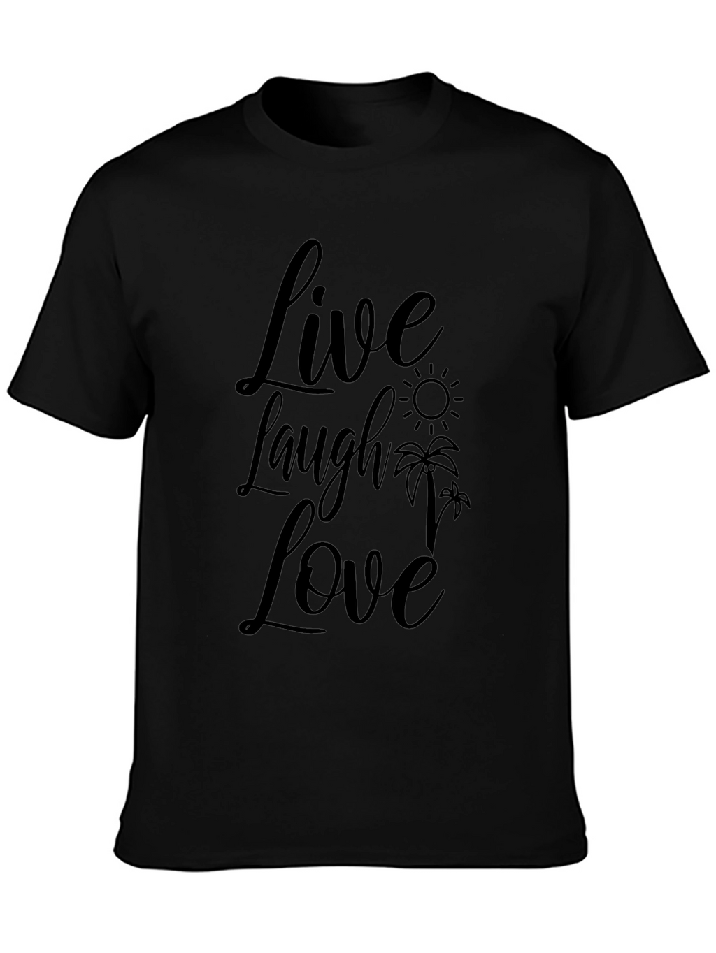Live Laugh Love Graphic Print Black T-Shirt