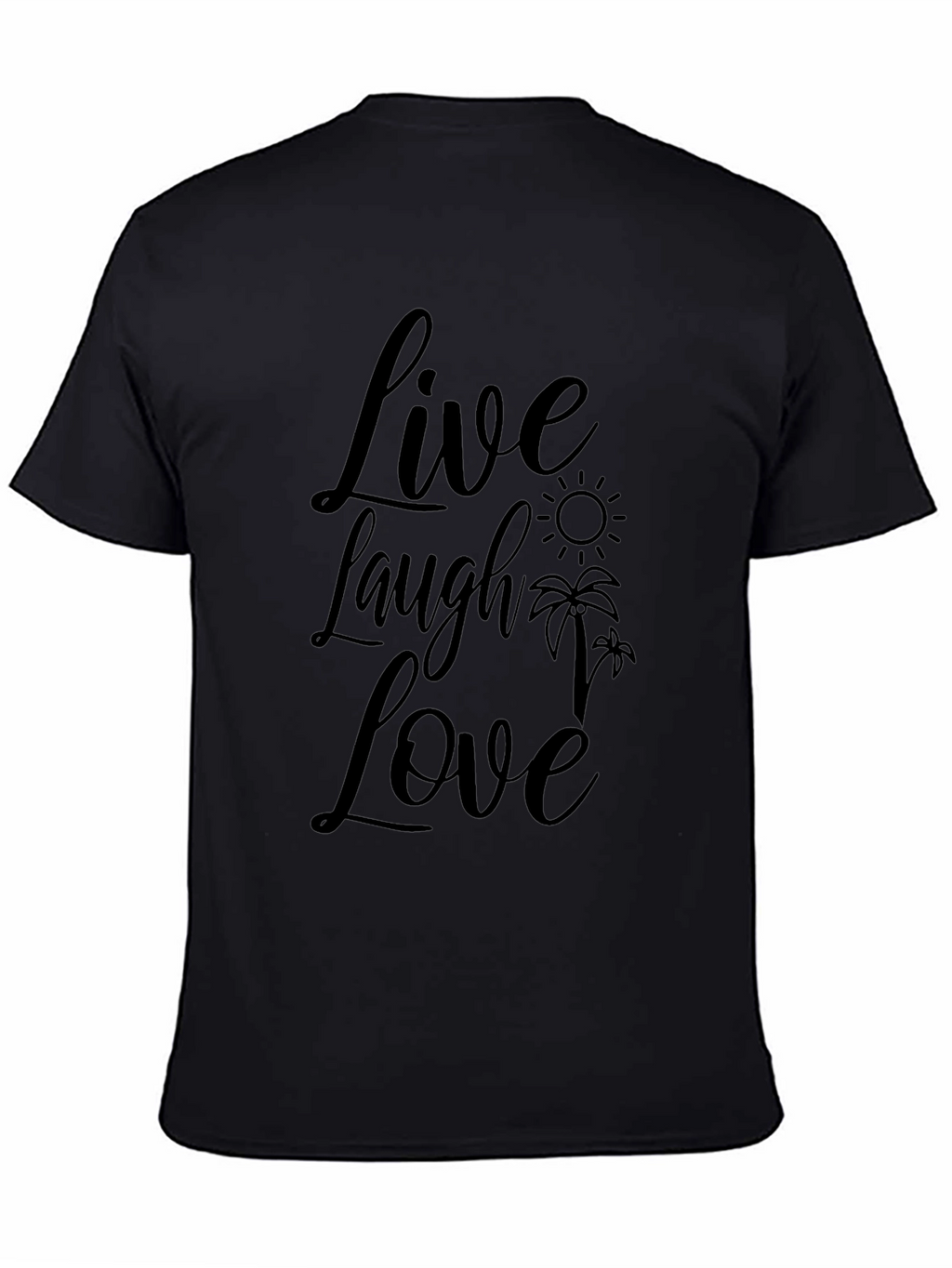 Live Laugh Love Graphic Print Black T-Shirt
