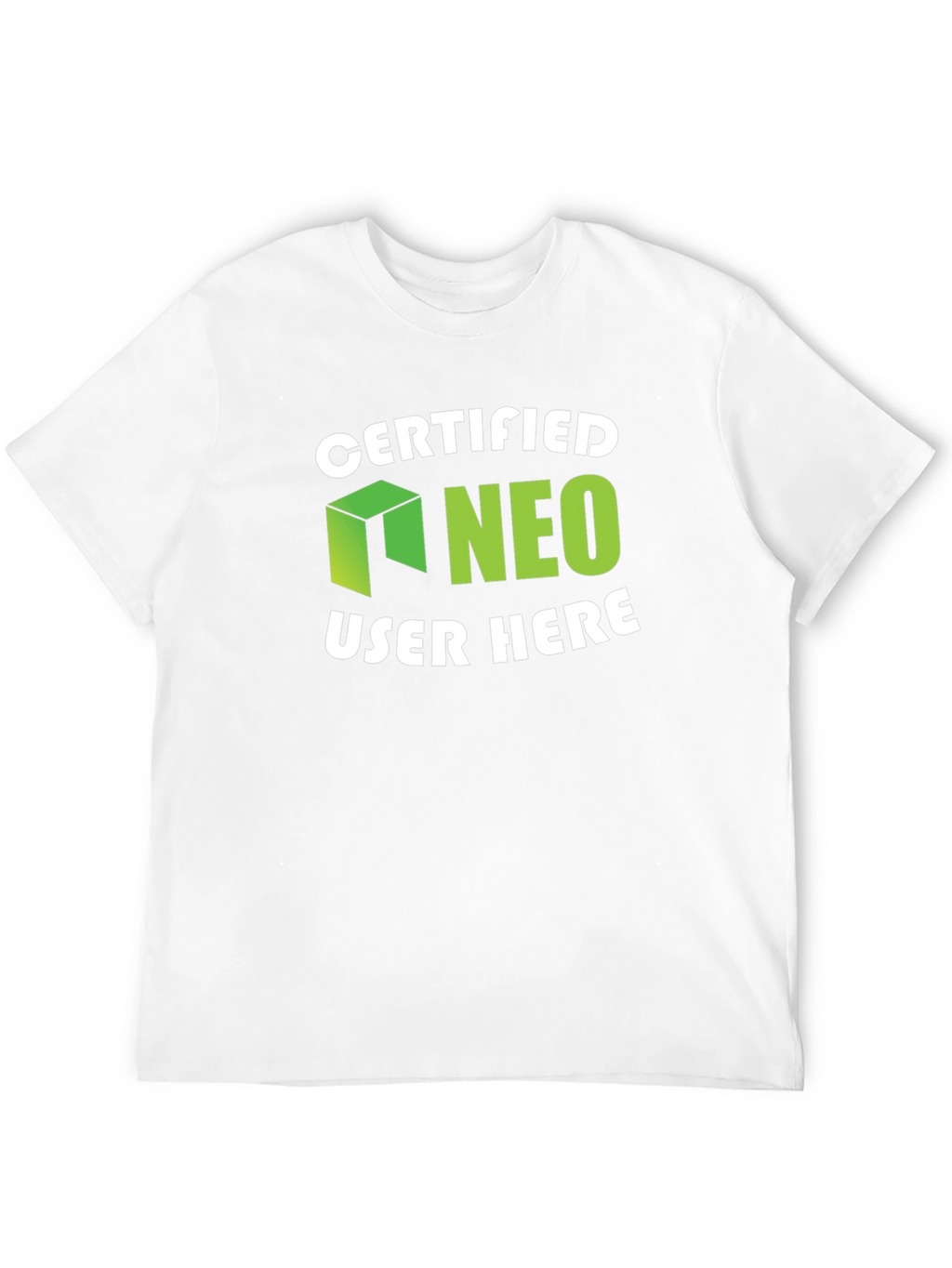 Certified NEO User Here Graphic T-Shirt