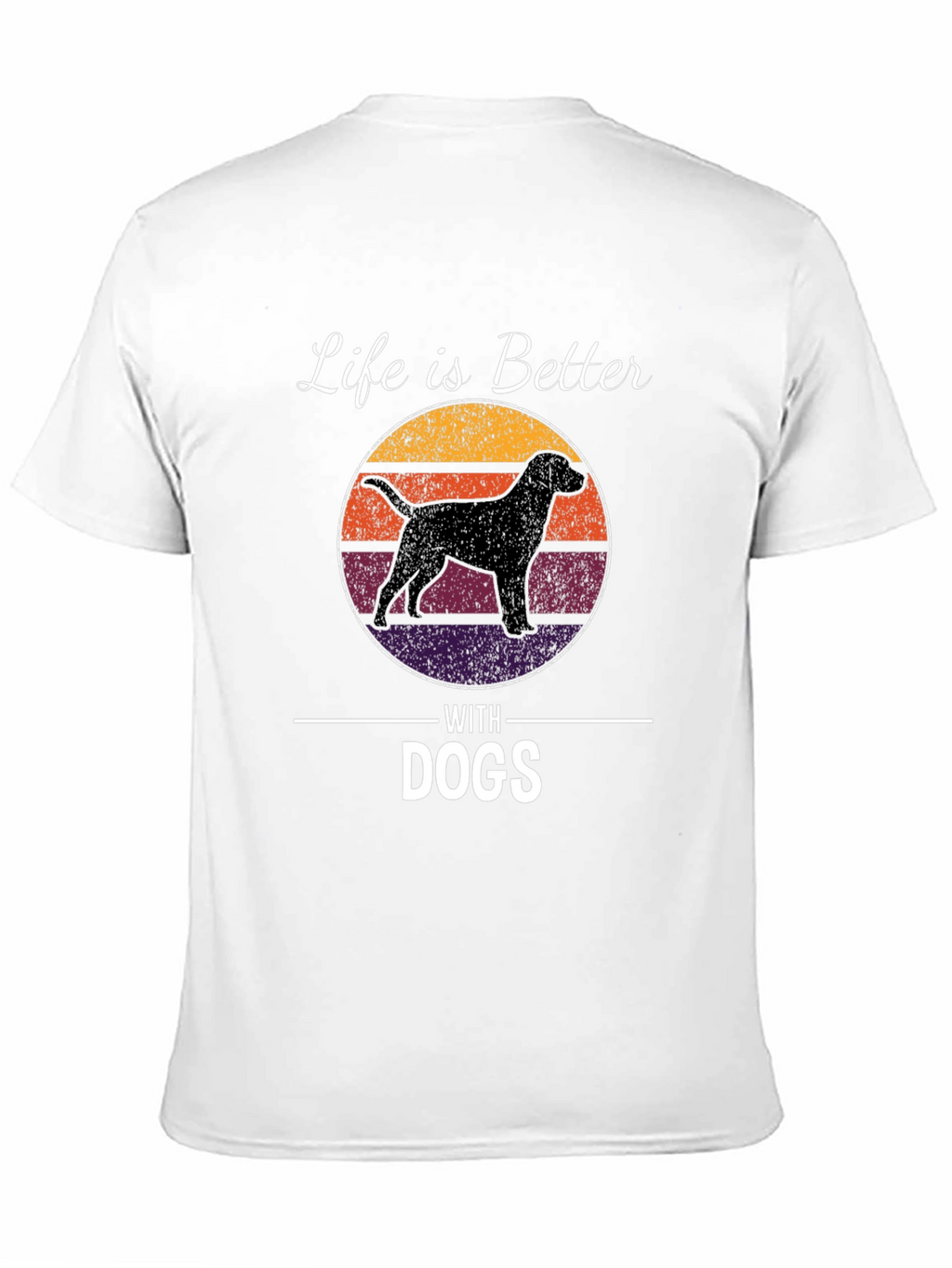 Life is Better With Dogs T-Shirt