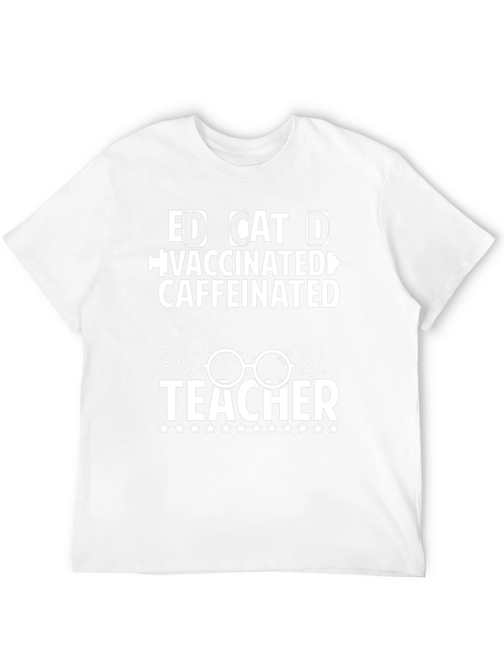 Vaccinated Caffeinated Dedicated Teacher T-Shirt