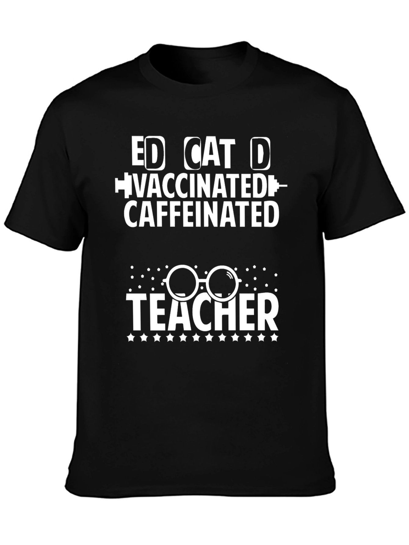 Vaccinated Caffeinated Dedicated Teacher T-Shirt