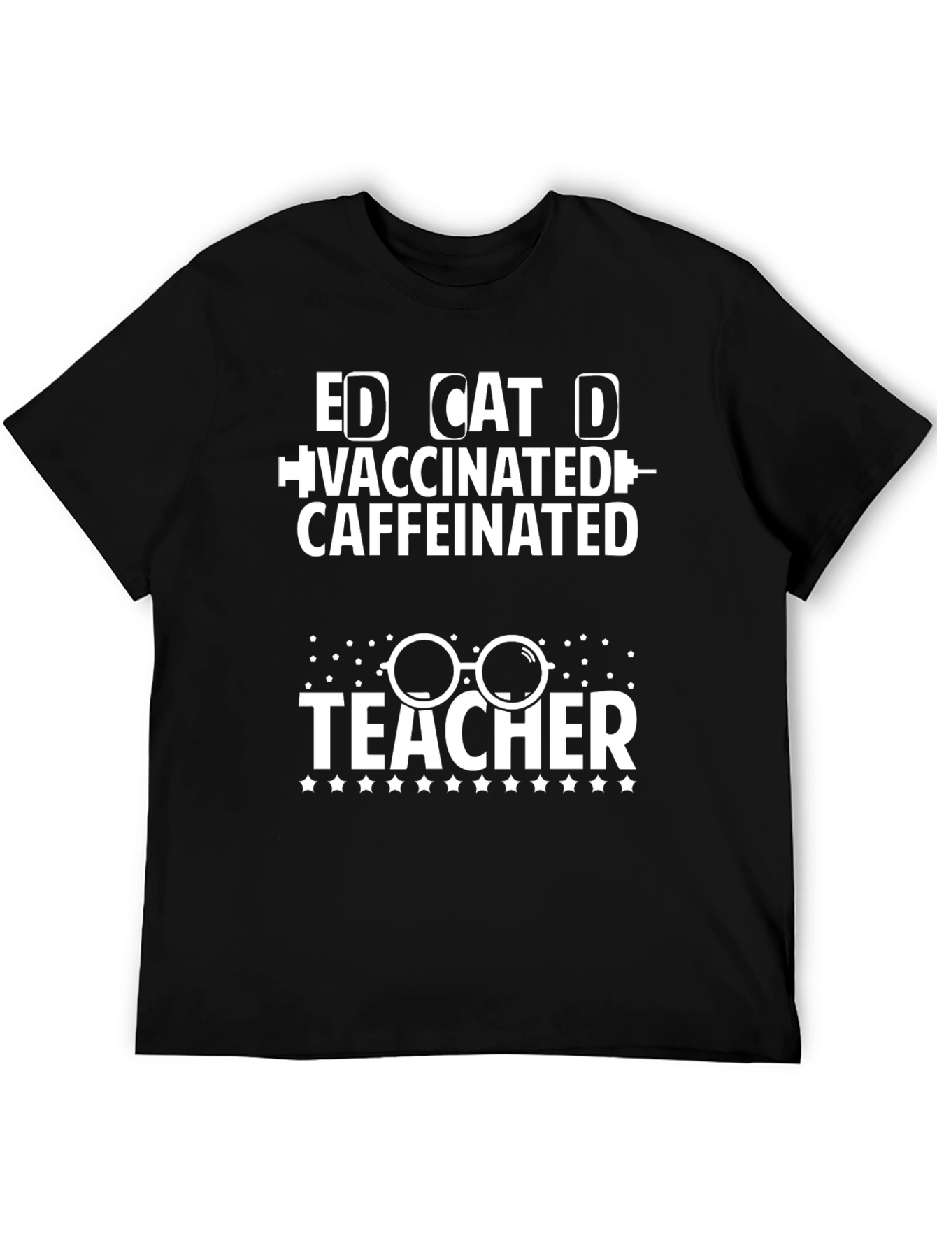 Vaccinated Caffeinated Dedicated Teacher T-Shirt