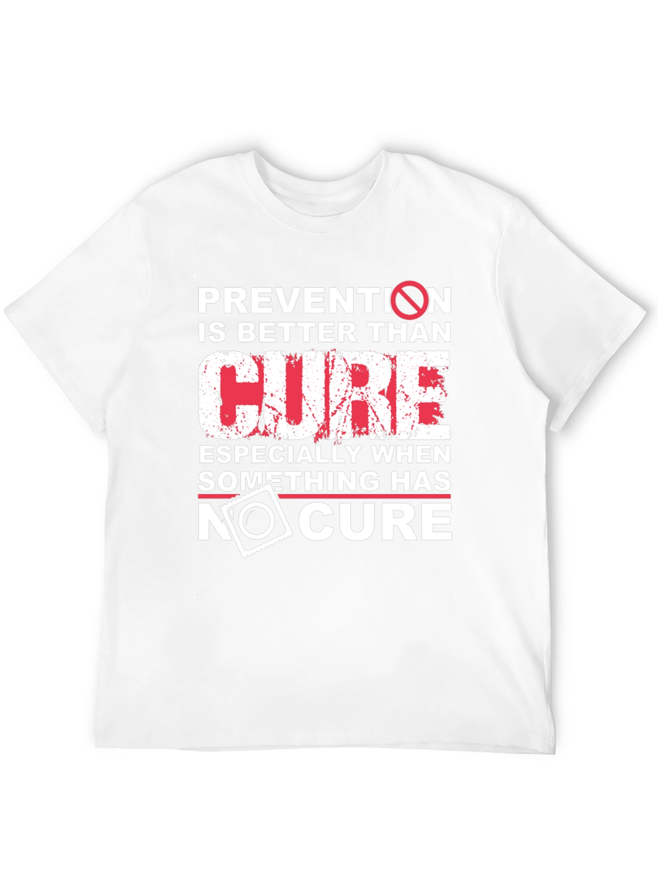 Prevention is Better Than Cure Graphic Tee
