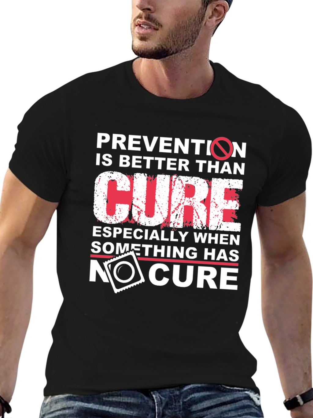 Prevention is Better Than Cure Graphic Tee
