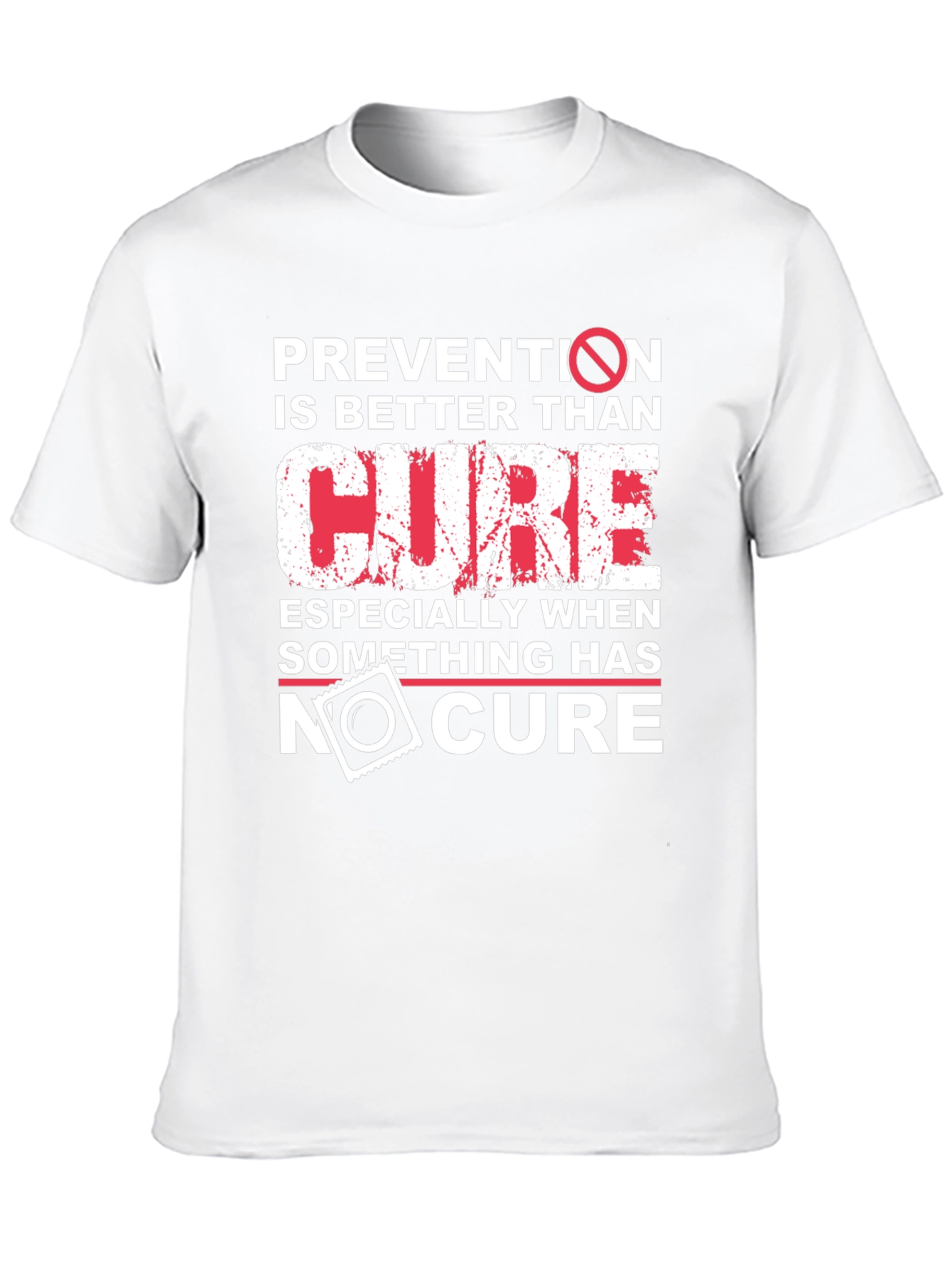 Prevention is Better Than Cure Graphic Tee