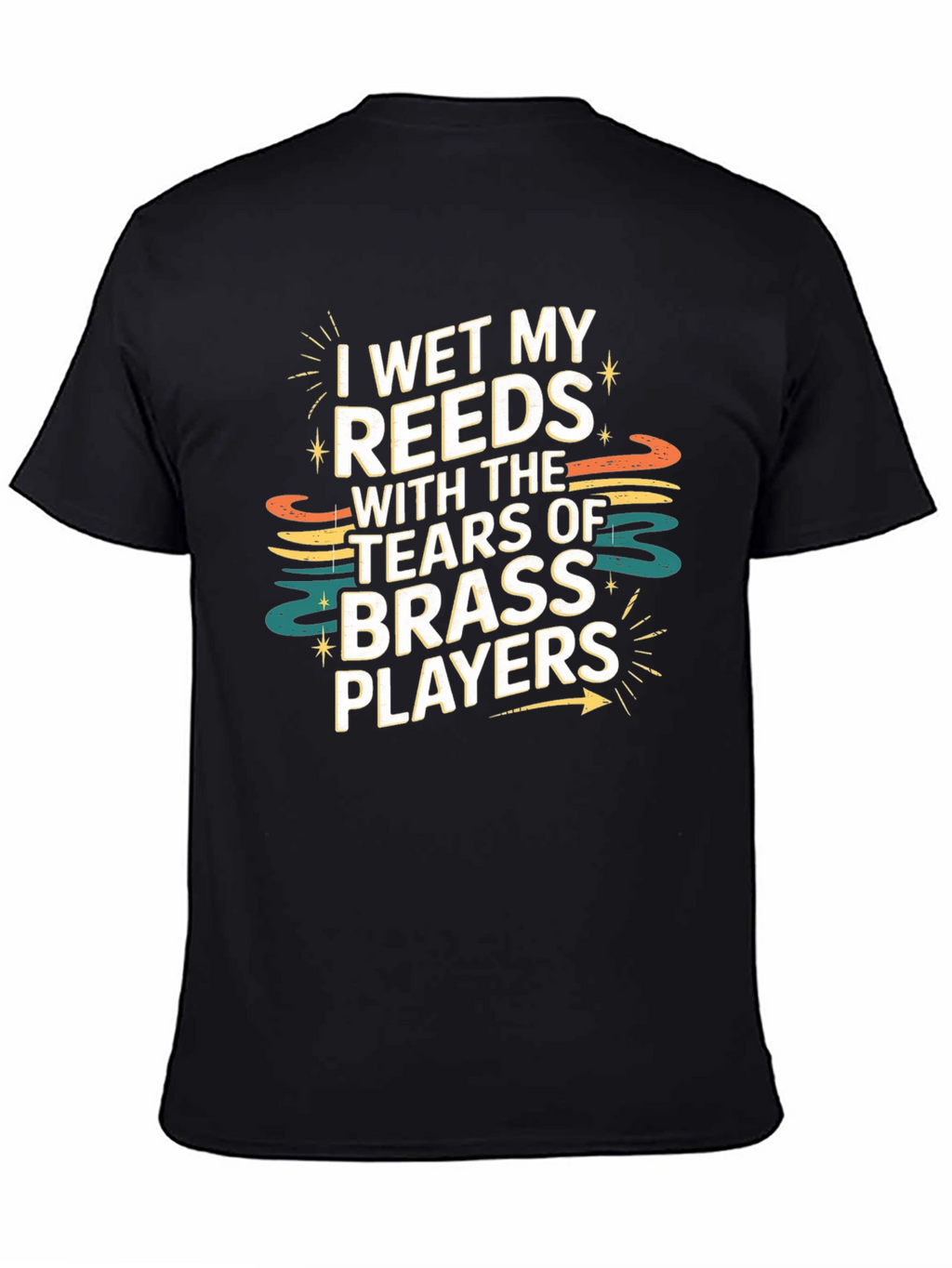 Humorous Musician T-Shirt: I Wet My Reeds