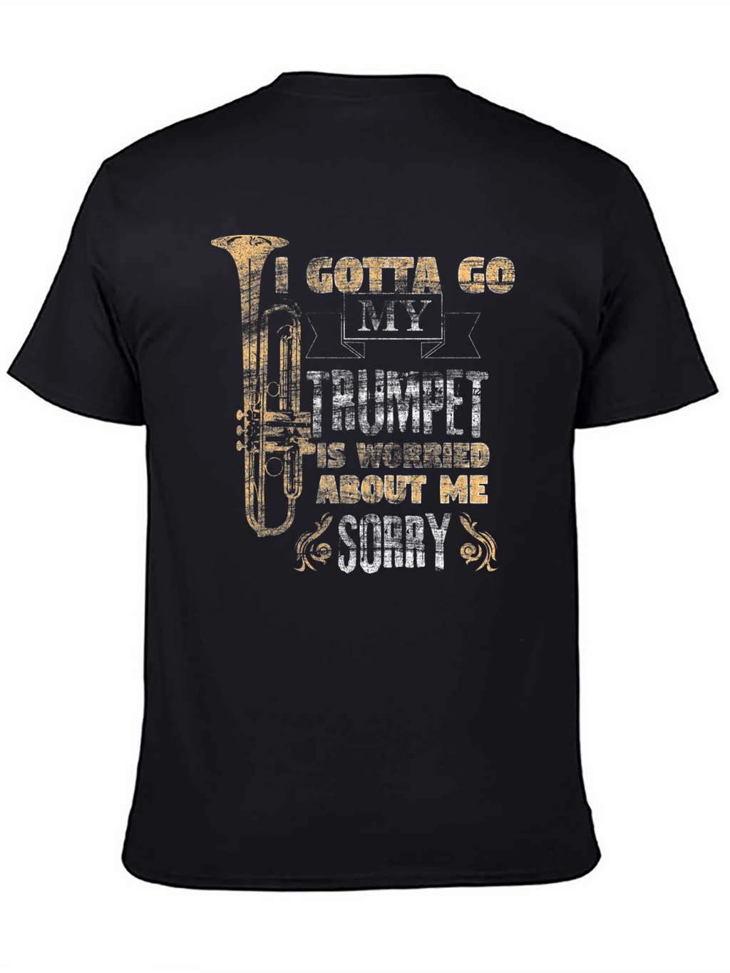 Gotta Go My Trumpet is Worried Graphic Tee